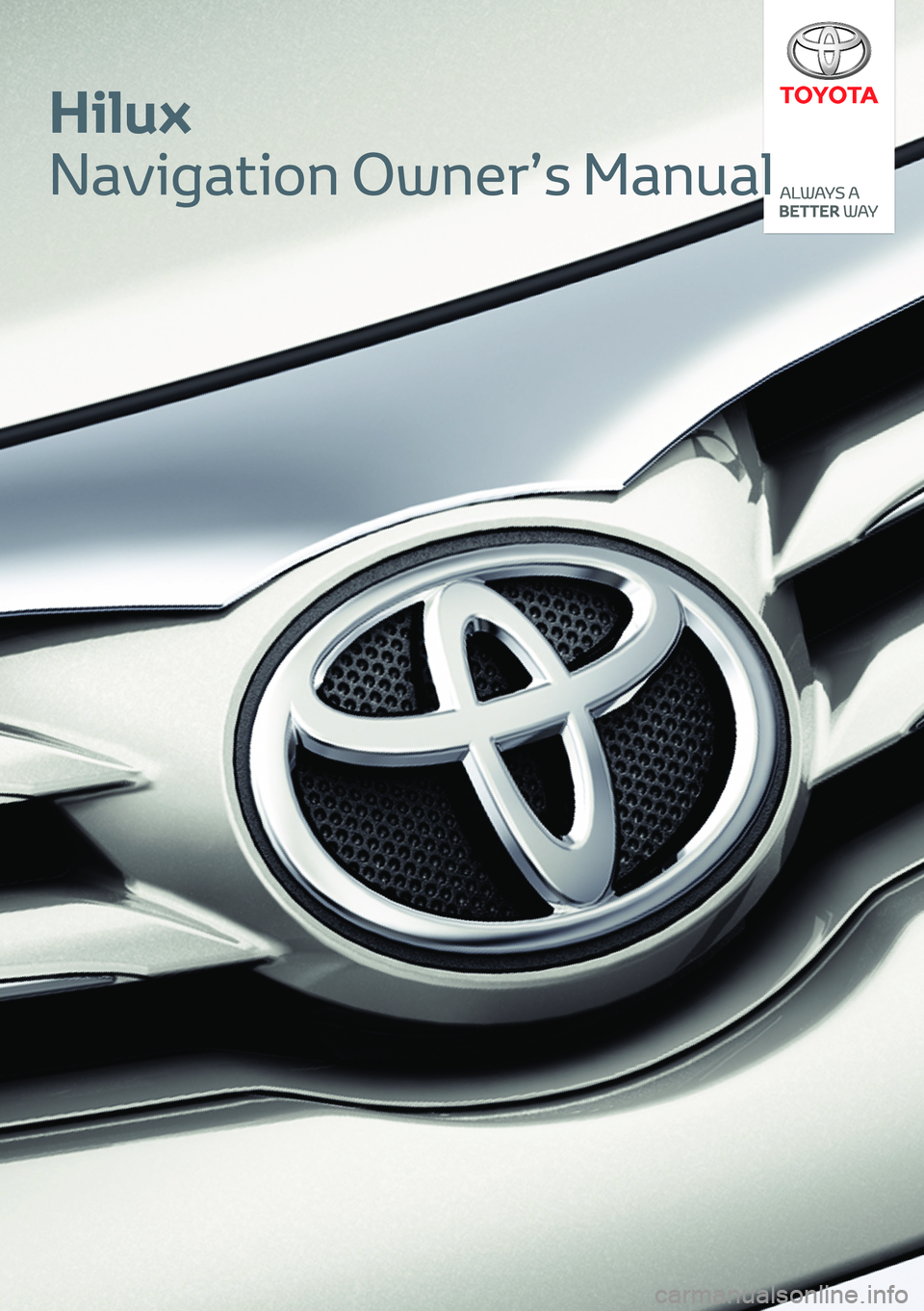 TOYOTA HILUX 2021 Instrukcja obsługi (in Polish) Hilux
Navigation Owner’s Manual TOYOTA HILUX 2021 Instrukcja obsługi (in Polish) Hilux
Navigation Owner’s Manual