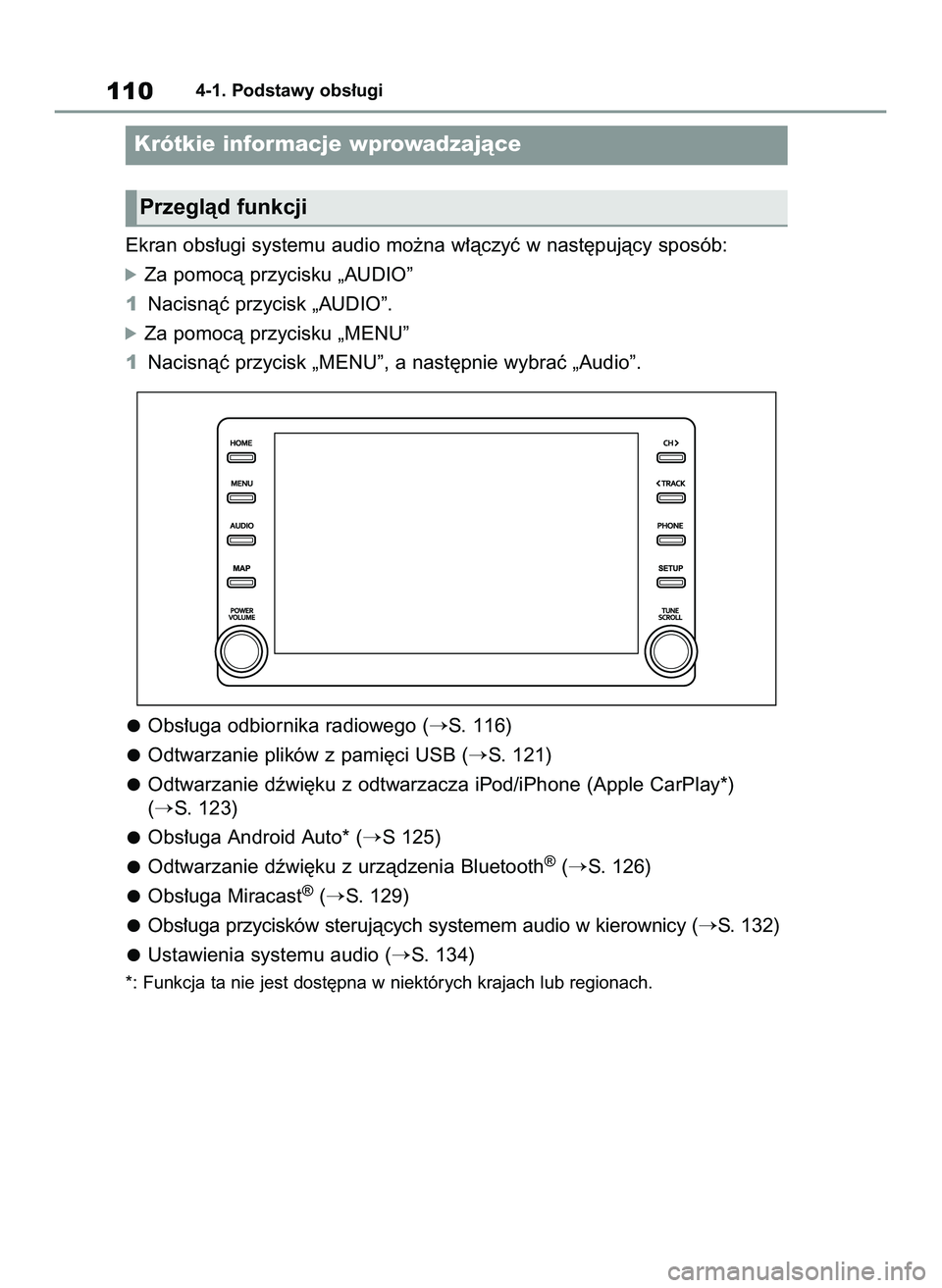 TOYOTA HILUX 2021  Instrukcja obsługi (in Polish) Ekran obs∏ugi systemu audio mo˝na w∏àczyç w nast´pujàcy sposób:
óZa pomocà przycisku „AUDIO”
1Nacisnàç przycisk „AUDIO”.
óZa pomocà przycisku „MENU”
1Nacisnàç przycisk 