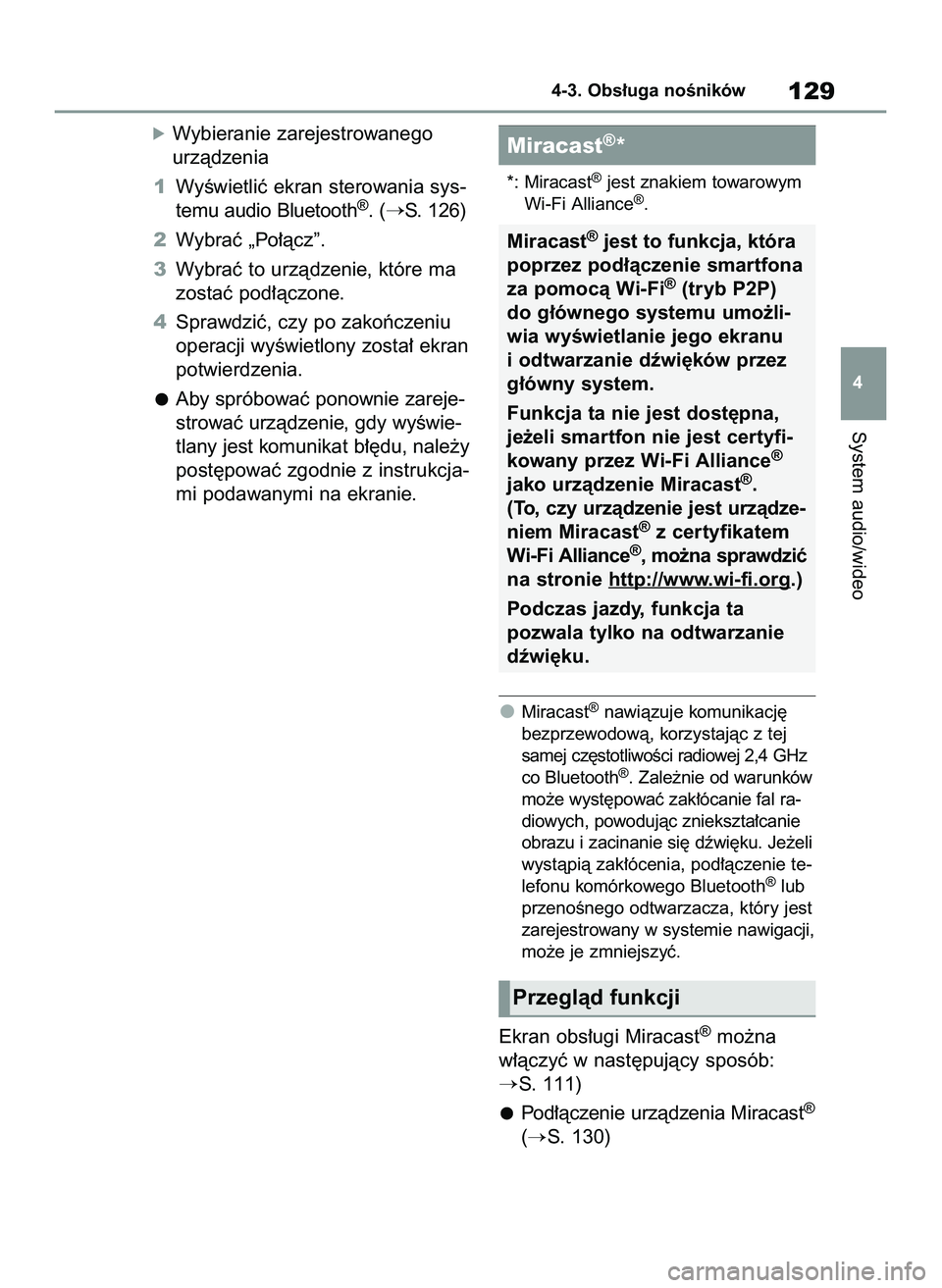 TOYOTA HILUX 2021  Instrukcja obsługi (in Polish) óWybieranie zarejestrowanego
urzàdzenia
1WyÊwietliç ekran sterowania sys-
temu audio Bluetooth
®. (S. 126)
2Wybraç „Po∏àcz”.
3Wybraç to urzàdzenie, które ma
zostaç pod∏àczone.
4Sp