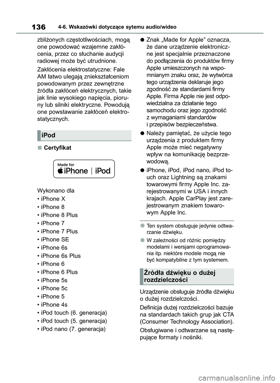 TOYOTA HILUX 2021  Instrukcja obsługi (in Polish) zbli˝onych cz´stotliwoÊciach, mogà
one powodowaç wzajemne zak∏ó-
cenia, przez co s∏uchanie audycji
radiowej mo˝e byç utrudnione.
Zak∏ócenia elektrostatyczne: Fale
AM ∏atwo ulegajà zn