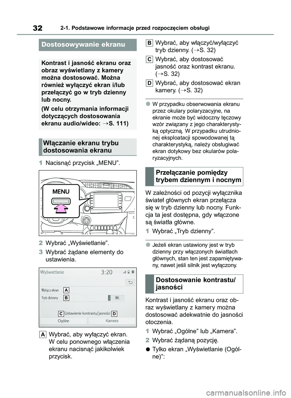 TOYOTA HILUX 2021 Instrukcja obsługi (in Polish) 1Nacisnàç przycisk „MENU”.
2Wybraç „WyÊwietlanie”.
3Wybraç ˝àdane elementy do
ustawienia.
Wybraç, aby wy∏àczyç ekran.
W celu ponownego w∏àczenia
ekranu nacisnàç jakikolwiek
pr TOYOTA HILUX 2021 Instrukcja obsługi (in Polish) 1Nacisnàç przycisk „MENU”.
2Wybraç „WyÊwietlanie”.
3Wybraç ˝àdane elementy do
ustawienia.
Wybraç, aby wy∏àczyç ekran.
W celu ponownego w∏àczenia
ekranu nacisnàç jakikolwiek
pr