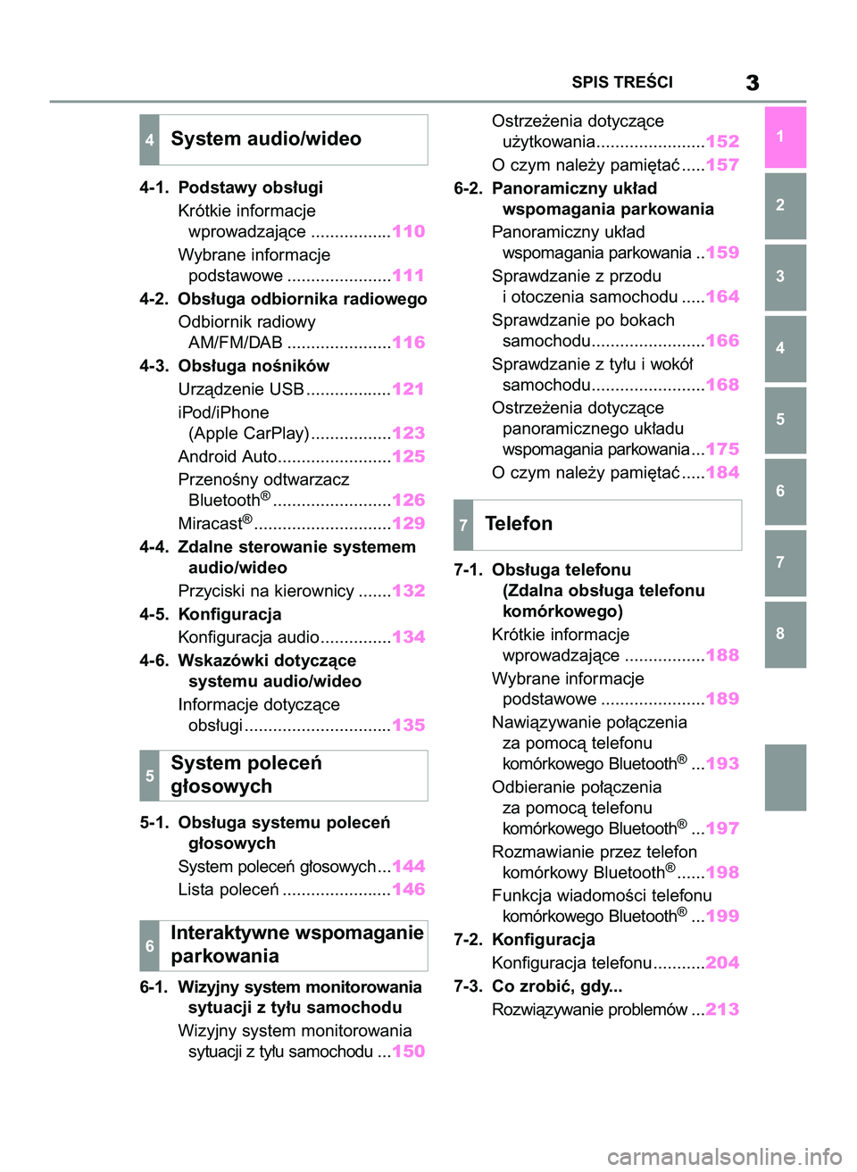 TOYOTA HILUX 2021 Instrukcja obsługi (in Polish) 4-1. Podstawy obs∏ugi
Krótkie informacje
wprowadzajàce .................110
Wybrane informacje
podstawowe ......................111
4-2. Obs∏uga odbiornika radiowego
Odbiornik radiowy
AM/FM/DAB TOYOTA HILUX 2021 Instrukcja obsługi (in Polish) 4-1. Podstawy obs∏ugi
Krótkie informacje
wprowadzajàce .................110
Wybrane informacje
podstawowe ......................111
4-2. Obs∏uga odbiornika radiowego
Odbiornik radiowy
AM/FM/DAB