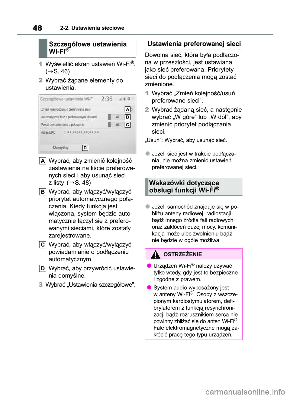 TOYOTA HILUX 2021  Instrukcja obsługi (in Polish) 1WyÊwietliç ekran ustawieƒ Wi-Fi®.
(
S. 46)
2Wybraç ˝àdane elementy do
ustawienia.
Wybraç, aby zmieniç kolejnoÊç
zestawienia na liÊcie preferowa-
nych sieci i aby usunàç sieci
z listy. 