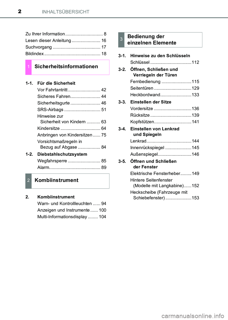 TOYOTA HILUX 2015 Betriebsanleitungen (in German) INHALTSÜBERSICHT2
HILUX_OM_OM71214M_(EM)Zu Ihrer Information .............................. 8
Lesen dieser Anleitung ....................... 16
Suchvorgang ...................................... 17
B TOYOTA HILUX 2015 Betriebsanleitungen (in German) INHALTSÜBERSICHT2
HILUX_OM_OM71214M_(EM)Zu Ihrer Information .............................. 8
Lesen dieser Anleitung ....................... 16
Suchvorgang ...................................... 17
B