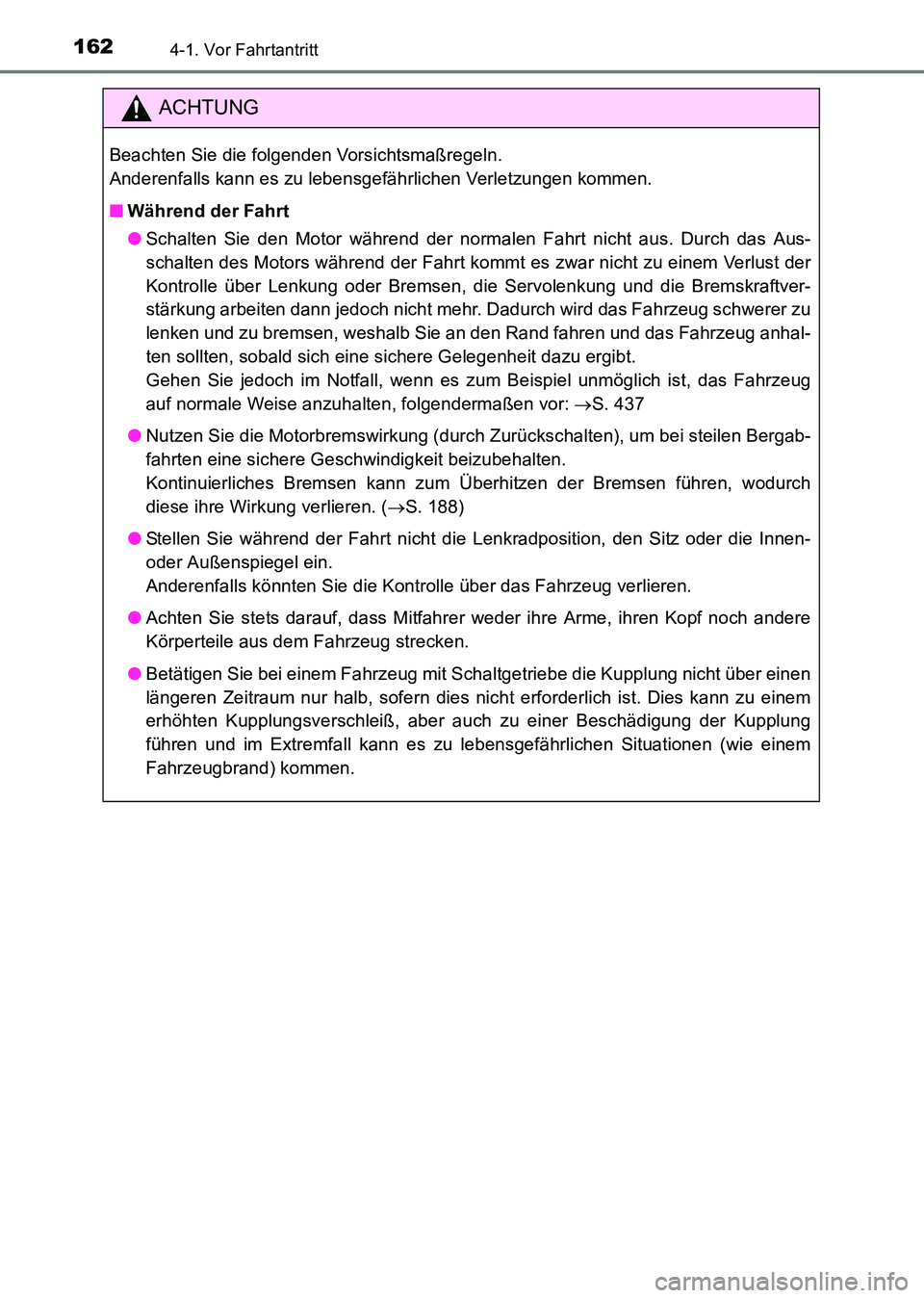 TOYOTA HILUX 2015 Betriebsanleitungen (in German) 1624-1. Vor Fahrtantritt
HILUX_OM_OM71214M_(EM)
ACHTUNG
Beachten Sie die folgenden Vorsichtsmaßregeln.
Anderenfalls kann es zu lebensgefährlichen Verletzungen kommen.
■Während der Fahrt
●Schalt TOYOTA HILUX 2015 Betriebsanleitungen (in German) 1624-1. Vor Fahrtantritt
HILUX_OM_OM71214M_(EM)
ACHTUNG
Beachten Sie die folgenden Vorsichtsmaßregeln.
Anderenfalls kann es zu lebensgefährlichen Verletzungen kommen.
■Während der Fahrt
●Schalt