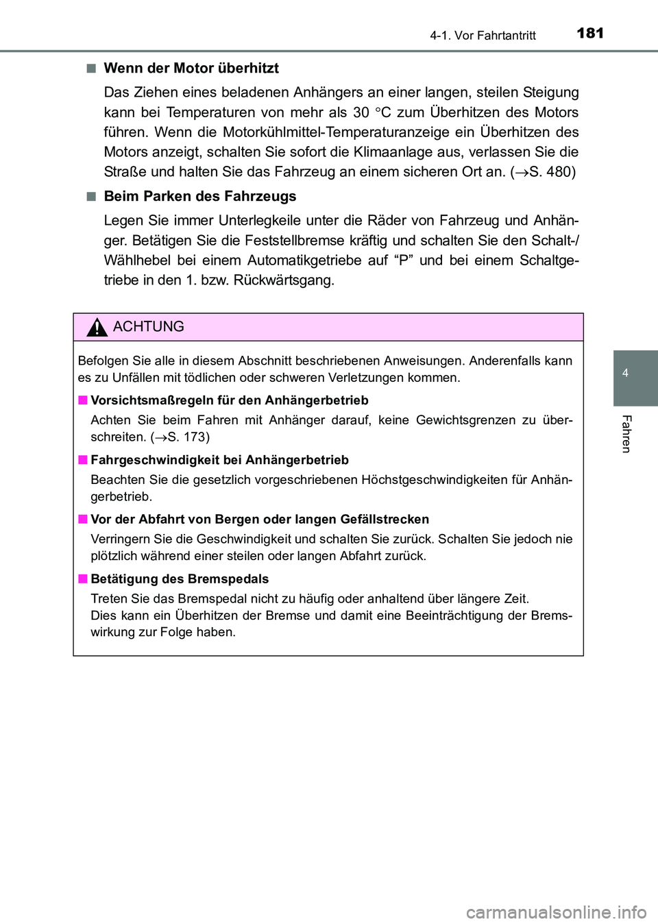 TOYOTA HILUX 2015  Betriebsanleitungen (in German) 1814-1. Vor Fahrtantritt
4
Fahren
HILUX_OM_OM71214M_(EM)■
Wenn der Motor überhitzt
Das Ziehen eines beladenen Anhängers an einer langen, steilen Steigung
kann bei Temperaturen von mehr als 30 
°C