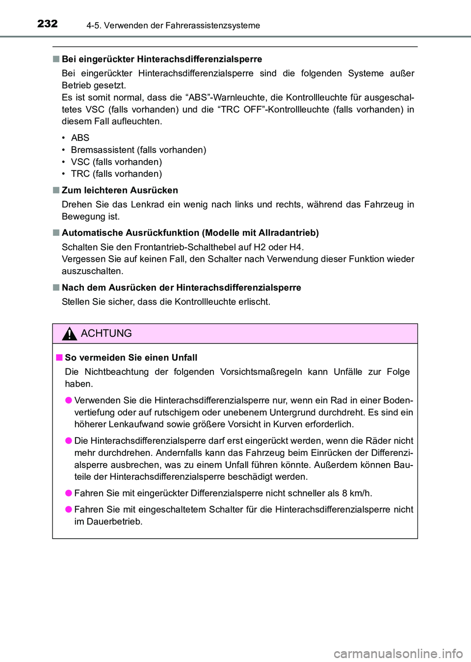 TOYOTA HILUX 2015  Betriebsanleitungen (in German) 2324-5. Verwenden der Fahrerassistenzsysteme
HILUX_OM_OM71214M_(EM)
■Bei eingerückter Hinterachsdifferenzialsperre
Bei eingerückter Hinterachsdifferenzialsperre sind die folgenden Systeme außer
B
