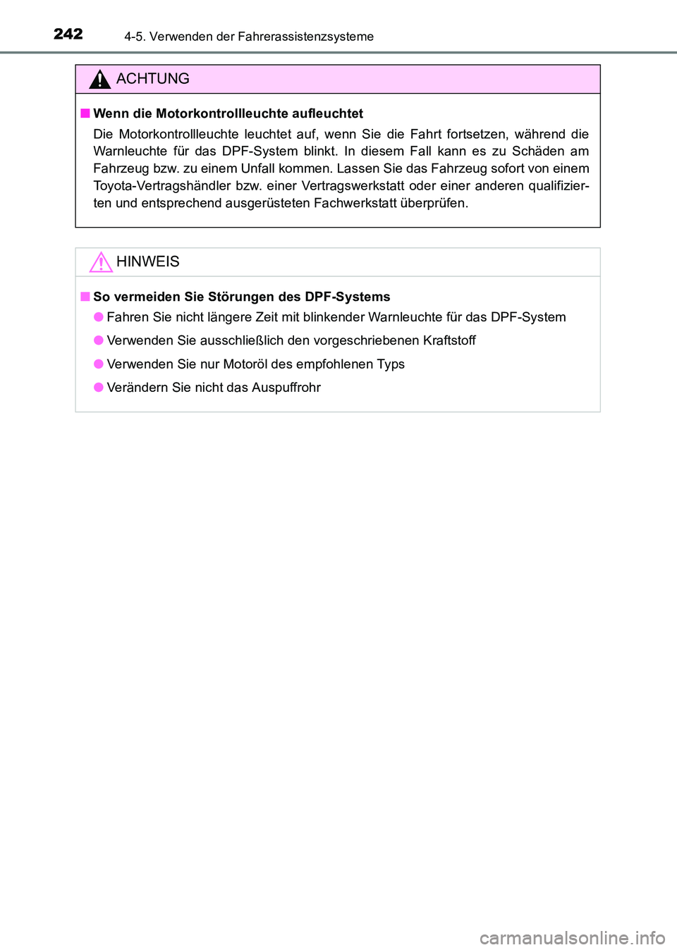TOYOTA HILUX 2015 Betriebsanleitungen (in German) 2424-5. Verwenden der Fahrerassistenzsysteme
HILUX_OM_OM71214M_(EM)
ACHTUNG
■Wenn die Motorkontrollleuchte aufleuchtet
Die Motorkontrollleuchte leuchtet auf, wenn Sie die Fahrt fortsetzen, während TOYOTA HILUX 2015 Betriebsanleitungen (in German) 2424-5. Verwenden der Fahrerassistenzsysteme
HILUX_OM_OM71214M_(EM)
ACHTUNG
■Wenn die Motorkontrollleuchte aufleuchtet
Die Motorkontrollleuchte leuchtet auf, wenn Sie die Fahrt fortsetzen, während