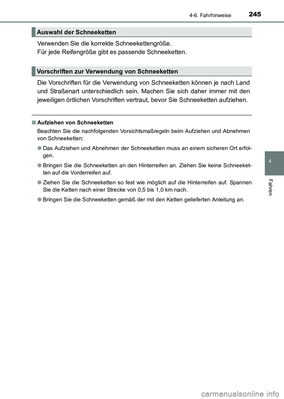 TOYOTA HILUX 2015 Betriebsanleitungen (in German) 2454-6. Fahrhinweise
4
Fahren
HILUX_OM_OM71214M_(EM)
Verwenden Sie die korrekte Schneekettengröße.
Für jede Reifengröße gibt es passende Schneeketten.
Die Vorschriften für die Verwendung von Sc TOYOTA HILUX 2015 Betriebsanleitungen (in German) 2454-6. Fahrhinweise
4
Fahren
HILUX_OM_OM71214M_(EM)
Verwenden Sie die korrekte Schneekettengröße.
Für jede Reifengröße gibt es passende Schneeketten.
Die Vorschriften für die Verwendung von Sc