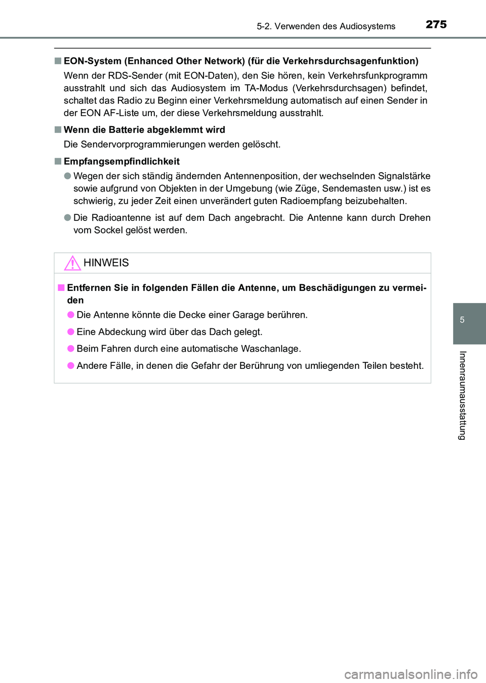 TOYOTA HILUX 2015 Betriebsanleitungen (in German) 2755-2. Verwenden des Audiosystems
5
Innenraumausstattung
HILUX_OM_OM71214M_(EM)
■EON-System (Enhanced Other Network) (für die Verkehrsdurchsagenfunktion)
Wenn der RDS-Sender (mit EON-Daten), den S TOYOTA HILUX 2015 Betriebsanleitungen (in German) 2755-2. Verwenden des Audiosystems
5
Innenraumausstattung
HILUX_OM_OM71214M_(EM)
■EON-System (Enhanced Other Network) (für die Verkehrsdurchsagenfunktion)
Wenn der RDS-Sender (mit EON-Daten), den S