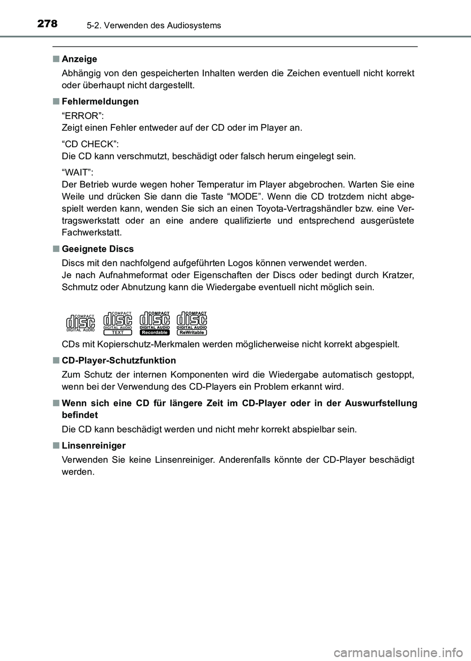 TOYOTA HILUX 2015 Betriebsanleitungen (in German) 2785-2. Verwenden des Audiosystems
HILUX_OM_OM71214M_(EM)
■Anzeige
Abhängig von den gespeicherten Inhalten werden die Zeichen eventuell nicht korrekt
oder überhaupt nicht dargestellt.
■ Fehlerme TOYOTA HILUX 2015 Betriebsanleitungen (in German) 2785-2. Verwenden des Audiosystems
HILUX_OM_OM71214M_(EM)
■Anzeige
Abhängig von den gespeicherten Inhalten werden die Zeichen eventuell nicht korrekt
oder überhaupt nicht dargestellt.
■ Fehlerme