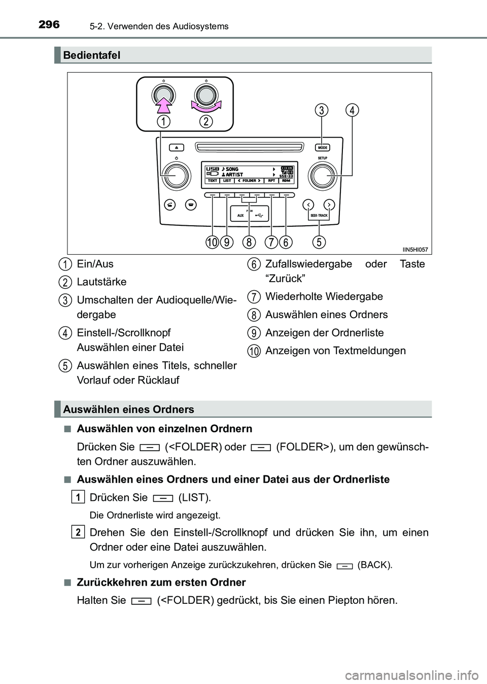 TOYOTA HILUX 2015  Betriebsanleitungen (in German) 2965-2. Verwenden des Audiosystems
HILUX_OM_OM71214M_(EM)■
Auswählen von einzelnen Ordnern
Drücken Sie   (<FOLDER) oder   (FOLDER>), um den gewünsch-
ten Ordner auszuwählen.
■Auswählen eines 