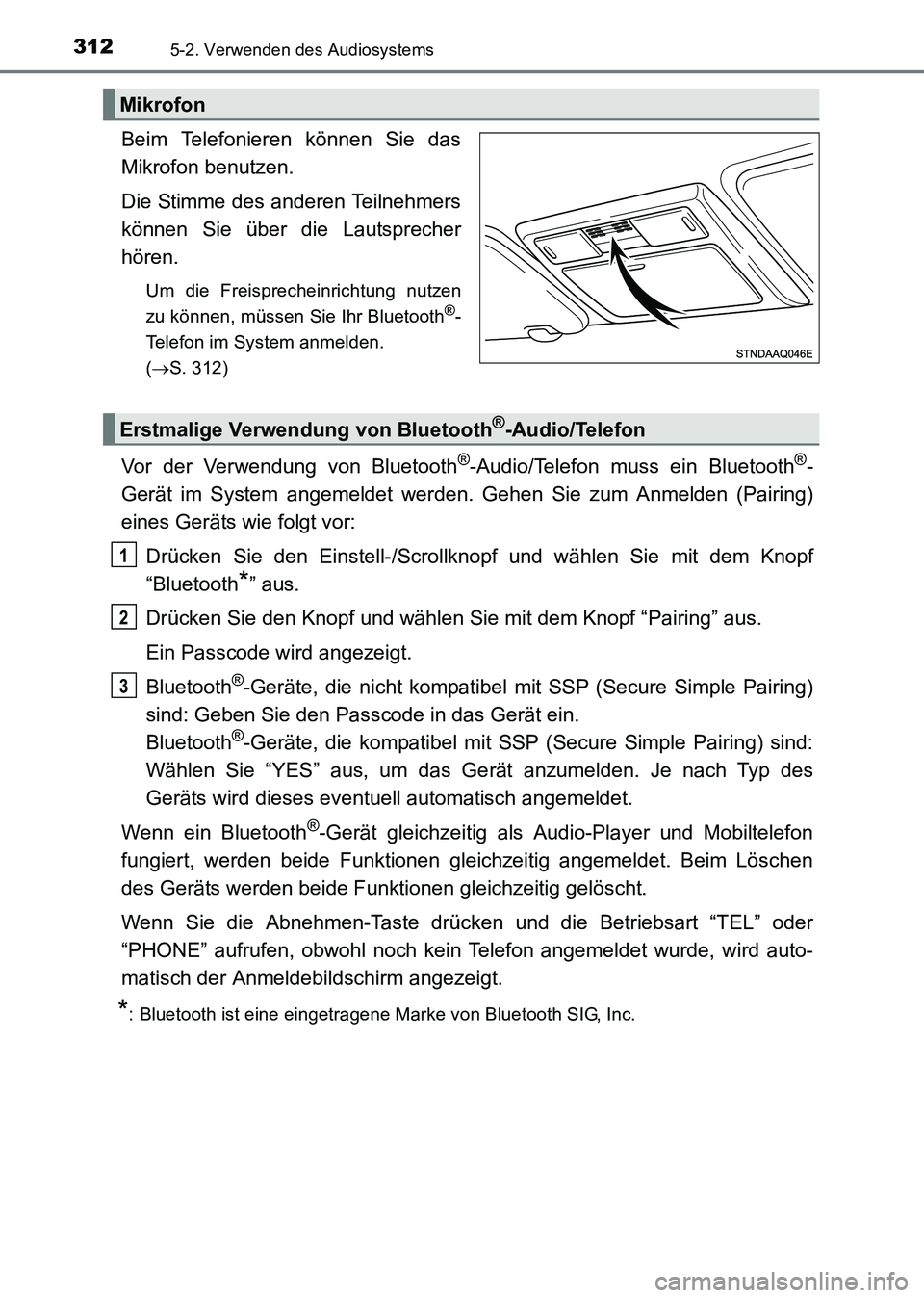 TOYOTA HILUX 2015 Betriebsanleitungen (in German) 3125-2. Verwenden des Audiosystems
HILUX_OM_OM71214M_(EM)
Beim Telefonieren können Sie das
Mikrofon benutzen.
Die Stimme des anderen Teilnehmers
können Sie über die Lautsprecher
hören.
Um die Frei TOYOTA HILUX 2015 Betriebsanleitungen (in German) 3125-2. Verwenden des Audiosystems
HILUX_OM_OM71214M_(EM)
Beim Telefonieren können Sie das
Mikrofon benutzen.
Die Stimme des anderen Teilnehmers
können Sie über die Lautsprecher
hören.
Um die Frei