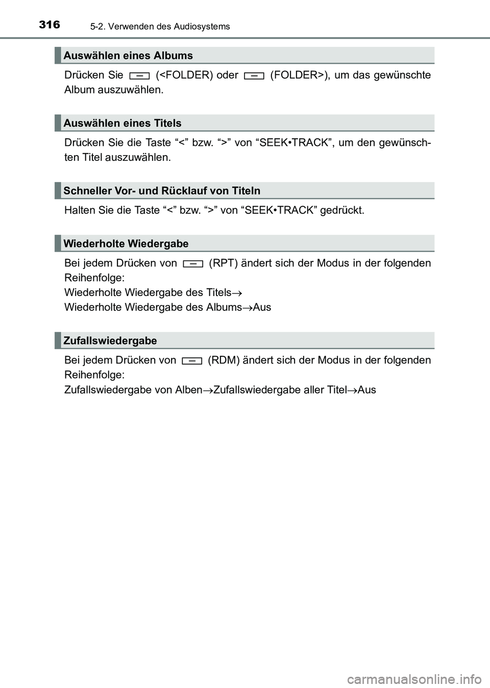 TOYOTA HILUX 2015 Betriebsanleitungen (in German) 3165-2. Verwenden des Audiosystems
HILUX_OM_OM71214M_(EM)
Drücken Sie (<FOLDER) oder (FOLDER>), um das gewünschte
Album auszuwählen.
Drücken Sie die Taste “<” bzw. “>” von “SEEK•TR TOYOTA HILUX 2015 Betriebsanleitungen (in German) 3165-2. Verwenden des Audiosystems
HILUX_OM_OM71214M_(EM)
Drücken Sie (<FOLDER) oder (FOLDER>), um das gewünschte
Album auszuwählen.
Drücken Sie die Taste “<” bzw. “>” von “SEEK•TR
