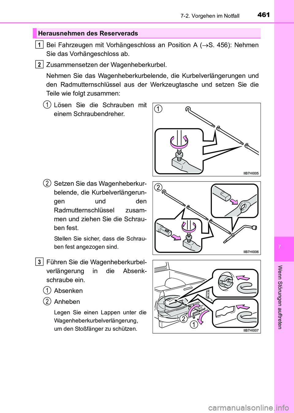 TOYOTA HILUX 2015  Betriebsanleitungen (in German) 4617-2. Vorgehen im Notfall
7
Wenn Störungen auftreten
HILUX_OM_OM71214M_(EM)
Bei Fahrzeugen mit Vorhängeschloss an Position A (→S. 456): Nehmen
Sie das Vorhängeschloss ab.
Zusammensetzen der Wag