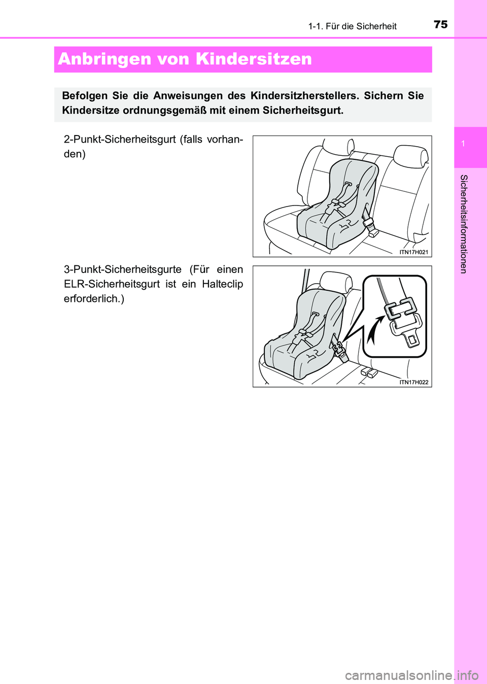 TOYOTA HILUX 2015 Betriebsanleitungen (in German) 751-1. Für die Sicherheit
1
Sicherheitsinformationen
HILUX_OM_OM71214M_(EM)
Anbringen von Kindersitzen
2-Punkt-Sicherheitsgurt (falls vorhan-
den)
3-Punkt-Sicherheitsgurte (Für einen
ELR-Sicherheits TOYOTA HILUX 2015 Betriebsanleitungen (in German) 751-1. Für die Sicherheit
1
Sicherheitsinformationen
HILUX_OM_OM71214M_(EM)
Anbringen von Kindersitzen
2-Punkt-Sicherheitsgurt (falls vorhan-
den)
3-Punkt-Sicherheitsgurte (Für einen
ELR-Sicherheits