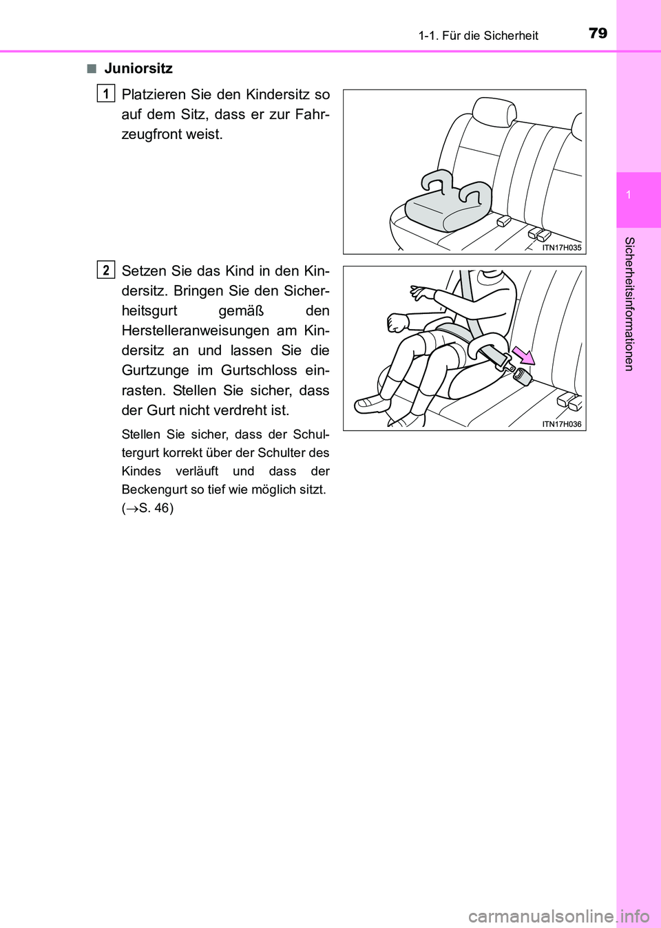 TOYOTA HILUX 2015 Betriebsanleitungen (in German) 791-1. Für die Sicherheit
1
HILUX_OM_OM71214M_(EM)
Sicherheitsinformationen
■JuniorsitzPlatzieren Sie den Kindersitz so
auf dem Sitz, dass er zur Fahr-
zeugfront weist.
Setzen Sie das Kind in den K TOYOTA HILUX 2015 Betriebsanleitungen (in German) 791-1. Für die Sicherheit
1
HILUX_OM_OM71214M_(EM)
Sicherheitsinformationen
■JuniorsitzPlatzieren Sie den Kindersitz so
auf dem Sitz, dass er zur Fahr-
zeugfront weist.
Setzen Sie das Kind in den K