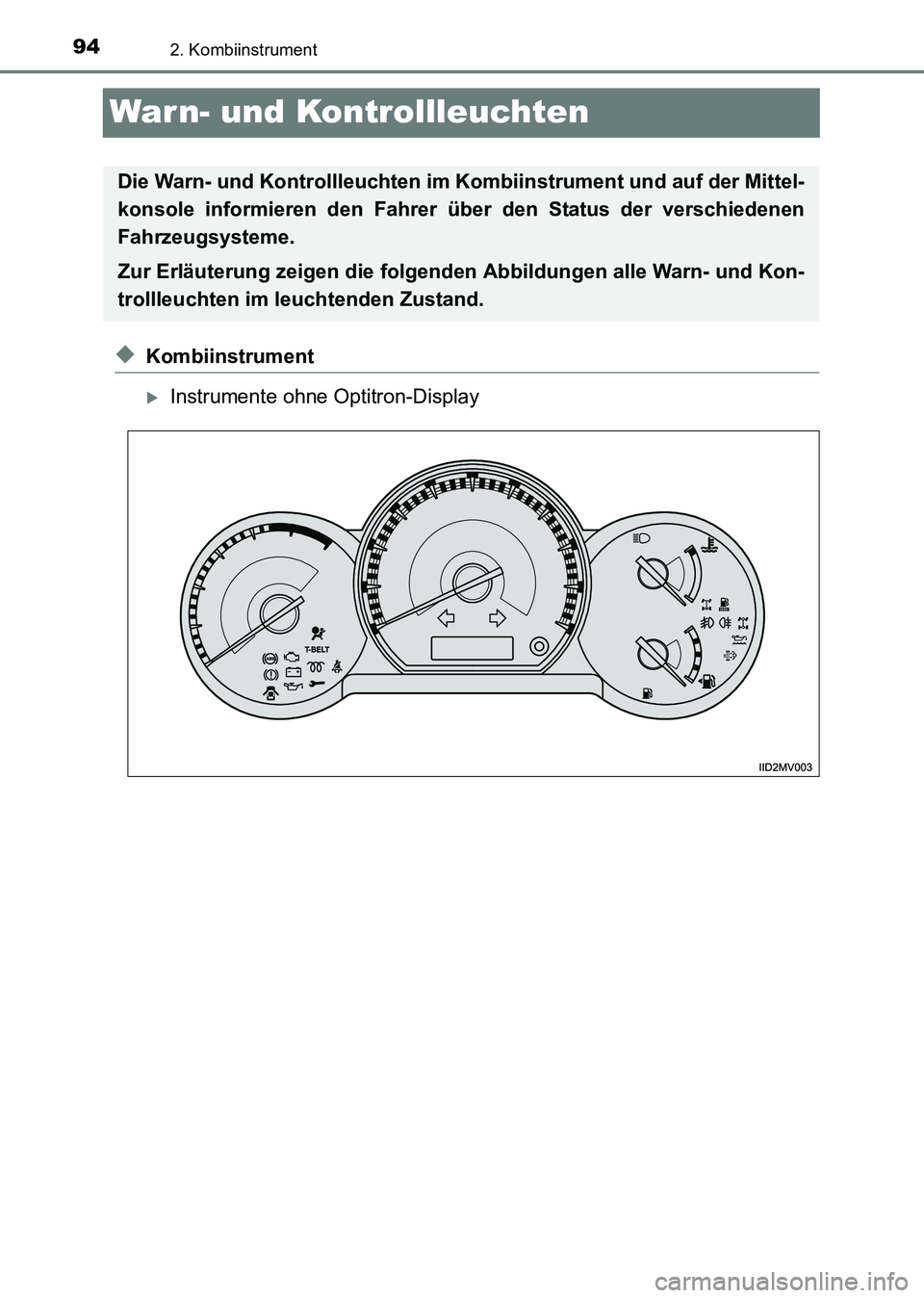 TOYOTA HILUX 2015  Betriebsanleitungen (in German) 942. Kombiinstrument
HILUX_OM_OM71214M_(EM)
War n- und Kontrollleuchten
◆Kombiinstrument
�XInstrumente ohne Optitron-Display
Die Warn- und Kontrollleuchten im Kombiinstrument und auf der Mittel-
kon