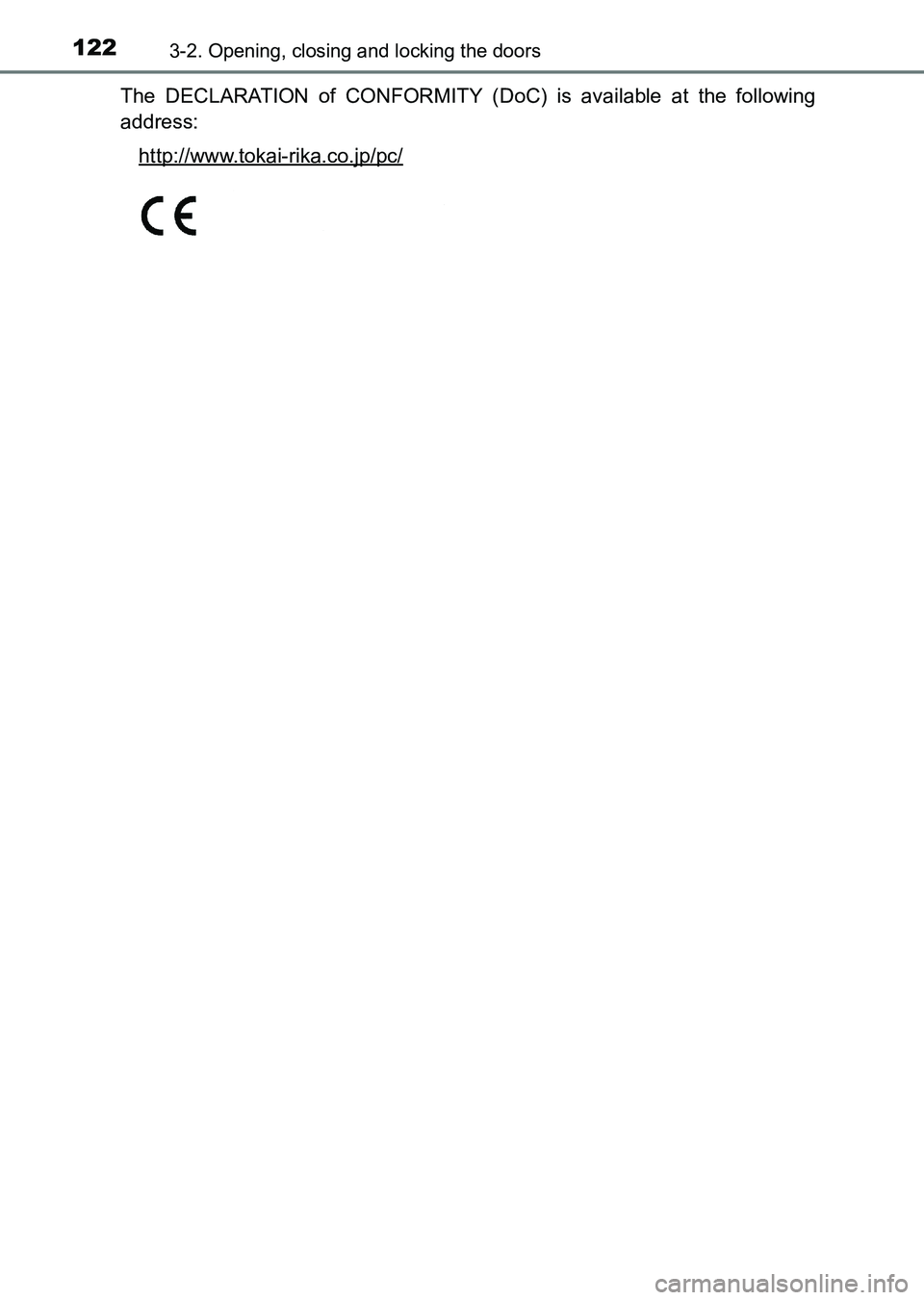 TOYOTA HILUX 2015  Owners Manual (in English) 1223-2. Opening, closing and locking the doors
HILUX_OM_OM0K219E_(EE)The DECLARATION of CONFORMITY (DoC) is available at the following
address:
http://www.tokai-rika.co.jp/pc/
HILUX_OM_OM0K219E_(EE).b