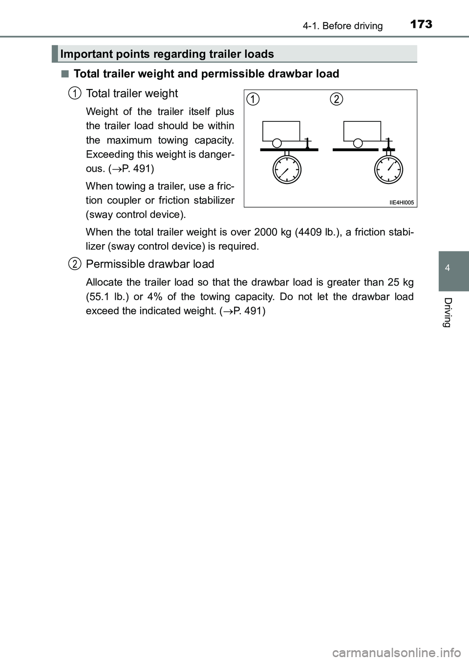 TOYOTA HILUX 2015  Owners Manual (in English) 1734-1. Before driving
4
Driving
HILUX_OM_OM0K219E_(EE)■
Total trailer weight and permissible drawbar load
Total trailer weight
Weight of the trailer itself plus
the trailer load should be within
th