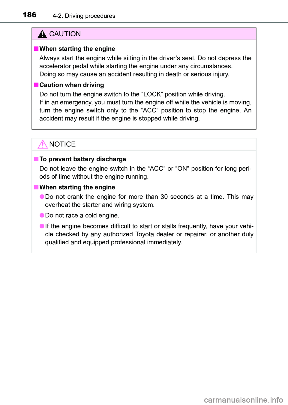TOYOTA HILUX 2015  Owners Manual (in English) 1864-2. Driving procedures
HILUX_OM_OM0K219E_(EE)
CAUTION
■When starting the engine
Always start the engine while sitting in the driver’s seat. Do not depress the
accelerator pedal while starting 