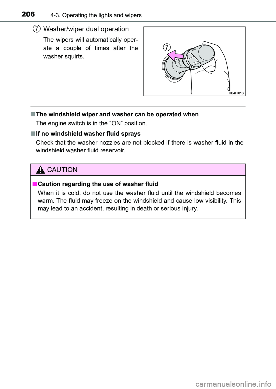 TOYOTA HILUX 2015  Owners Manual (in English) 2064-3. Operating the lights and wipers
HILUX_OM_OM0K219E_(EE)
Washer/wiper dual operation
The wipers will automatically oper-
ate a couple of times after the
washer squirts.
■The windshield wiper a