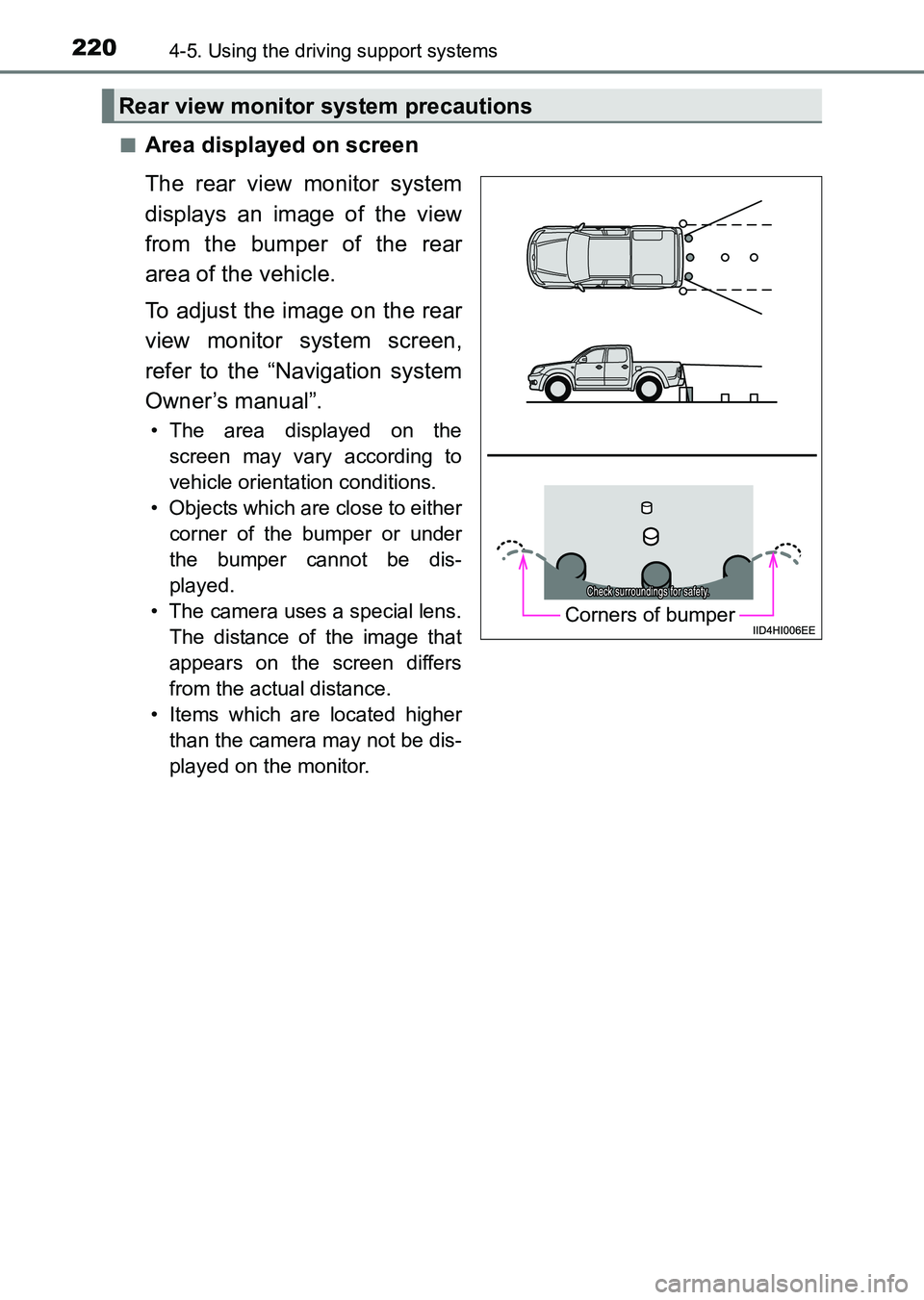 TOYOTA HILUX 2015  Owners Manual (in English) 2204-5. Using the driving support systems
HILUX_OM_OM0K219E_(EE)■
Area displayed on screen
The rear view monitor system
displays an image of the view
from the bumper of the rear
area of the vehicle.