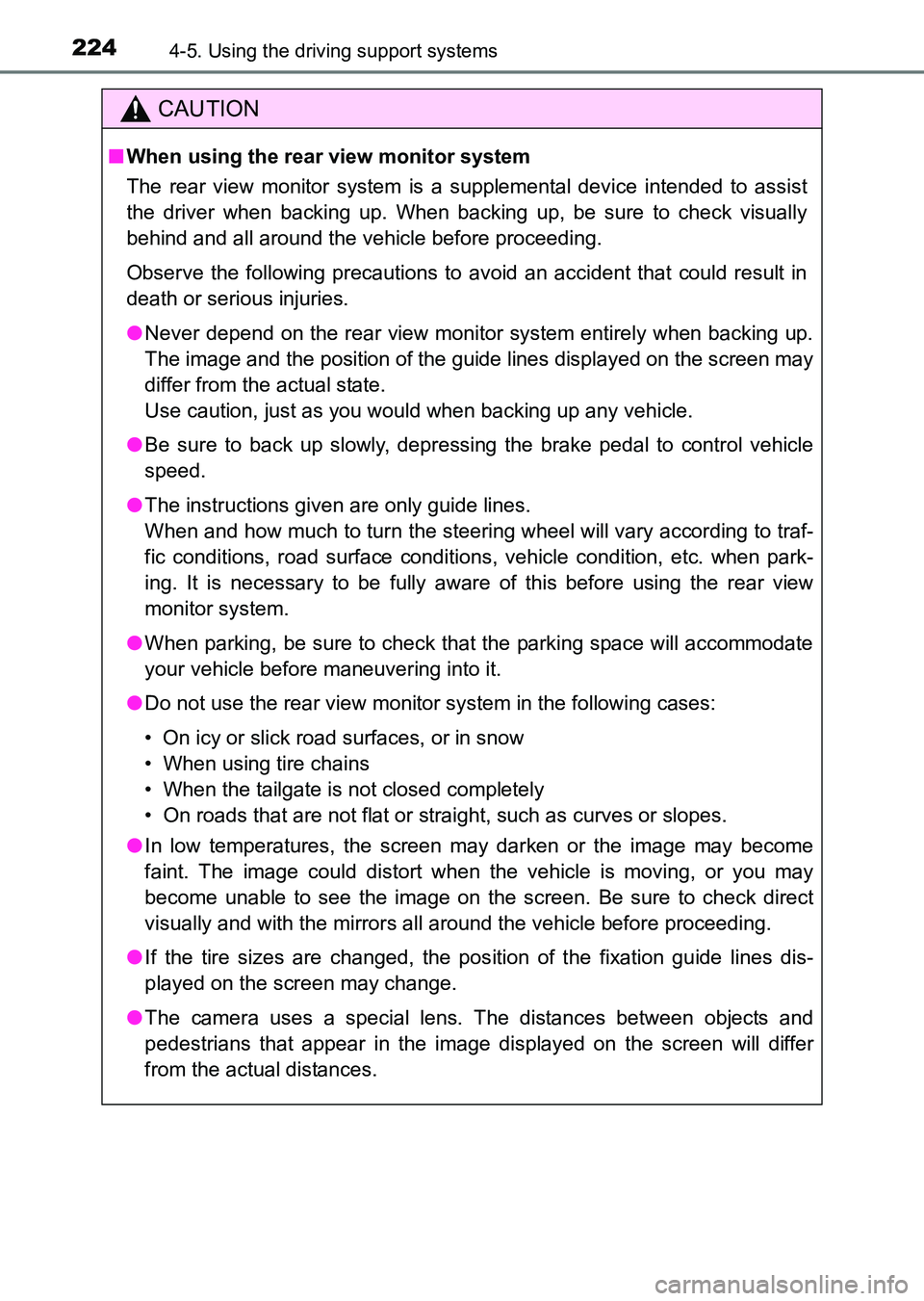 TOYOTA HILUX 2015  Owners Manual (in English) 2244-5. Using the driving support systems
HILUX_OM_OM0K219E_(EE)
CAUTION
■When using the rear view monitor system 
The rear view monitor system is a supplemental device intended to assist
the driver