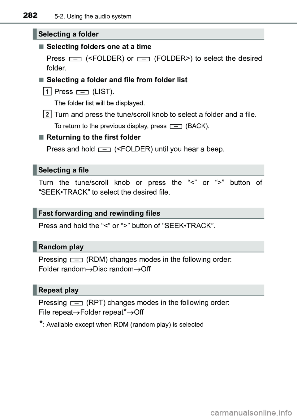 TOYOTA HILUX 2015  Owners Manual (in English) 2825-2. Using the audio system
HILUX_OM_OM0K219E_(EE)■
Selecting folders one at a time
Press   (<FOLDER) or   (FOLDER>) to select the desired
folder.
■Selecting a folder and file from folder list
