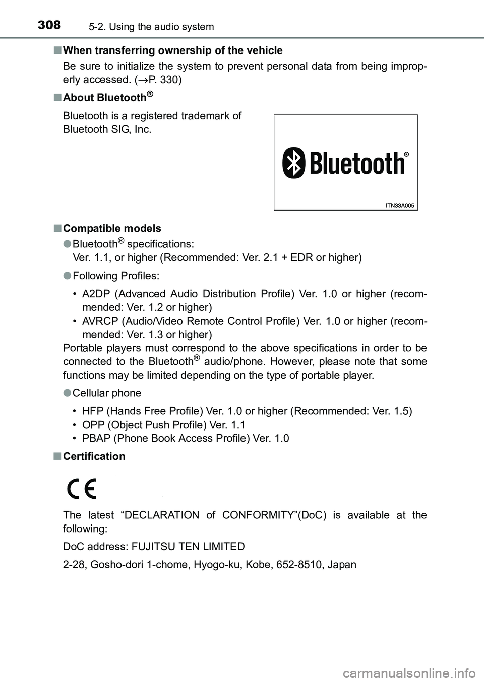 TOYOTA HILUX 2015  Owners Manual (in English) 3085-2. Using the audio system
HILUX_OM_OM0K219E_(EE)■
When transferring ownership of the vehicle
Be sure to initialize the system to prevent personal data from being improp-
erly accessed. ( →P. 