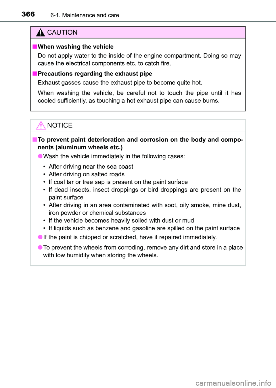 TOYOTA HILUX 2015  Owners Manual (in English) 3666-1. Maintenance and care
HILUX_OM_OM0K219E_(EE)
CAUTION
■When washing the vehicle
Do not apply water to the inside of the engine compartment. Doing so may
cause the electrical components etc. to