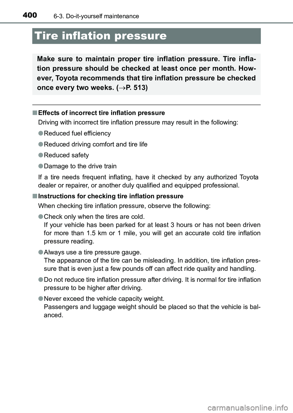 TOYOTA HILUX 2015  Owners Manual (in English) 4006-3. Do-it-yourself maintenance
HILUX_OM_OM0K219E_(EE)
Tire inflation pressure
■Effects of incorrect tire inflation pressure
Driving with incorrect tire inflation pressure may result in the follo