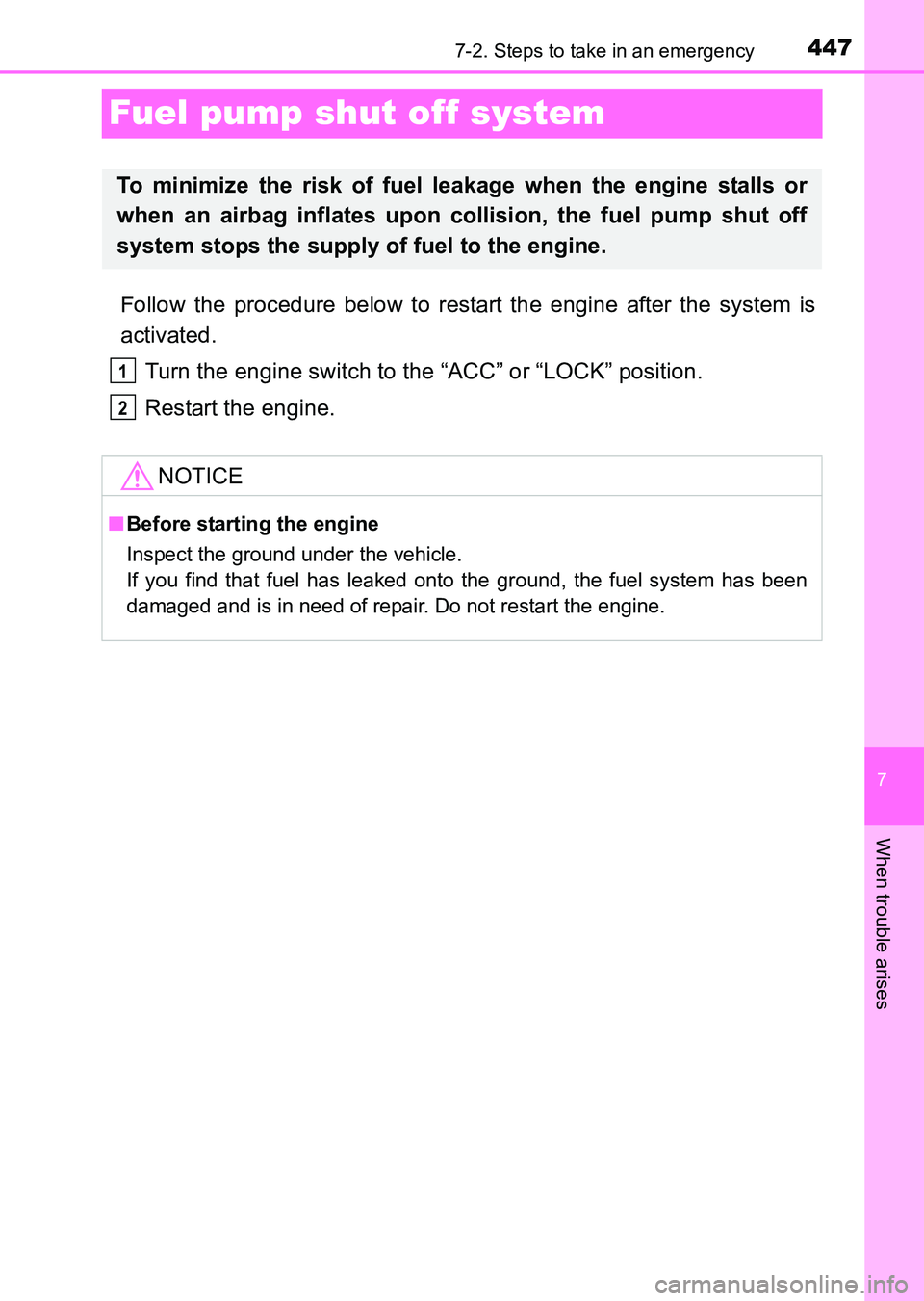 TOYOTA HILUX 2015  Owners Manual (in English) 447
7
7-2. Steps to take in an emergency
When trouble arises
HILUX_OM_OM0K219E_(EE)
Fuel pump shut off system
Follow the procedure below to restart the engine after the system is
activated.Turn the en