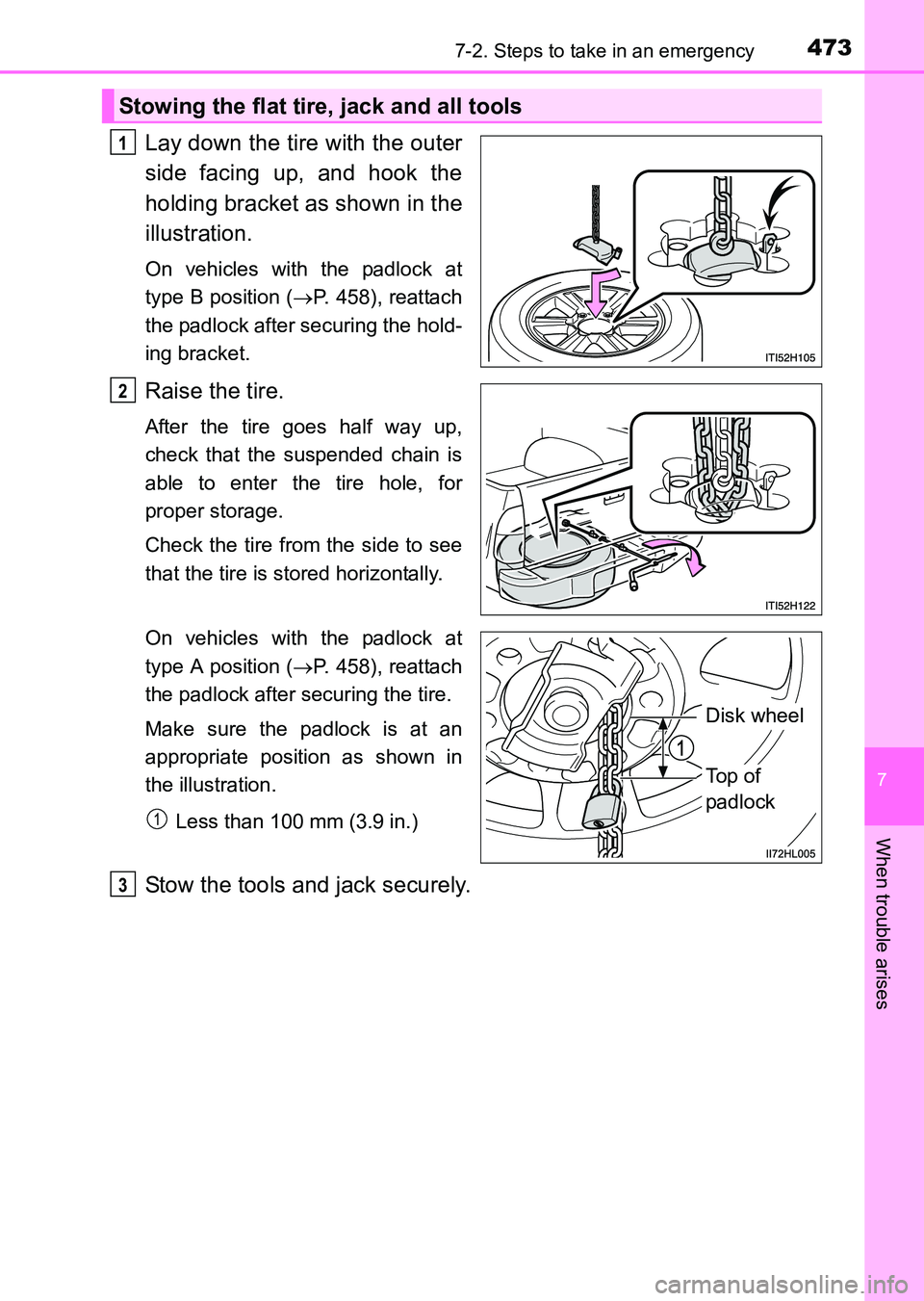 TOYOTA HILUX 2015  Owners Manual (in English) 4737-2. Steps to take in an emergency
7
When trouble arises
HILUX_OM_OM0K219E_(EE)
Lay down the tire with the outer
side facing up, and hook the
holding bracket as shown in the
illustration.
On vehicl