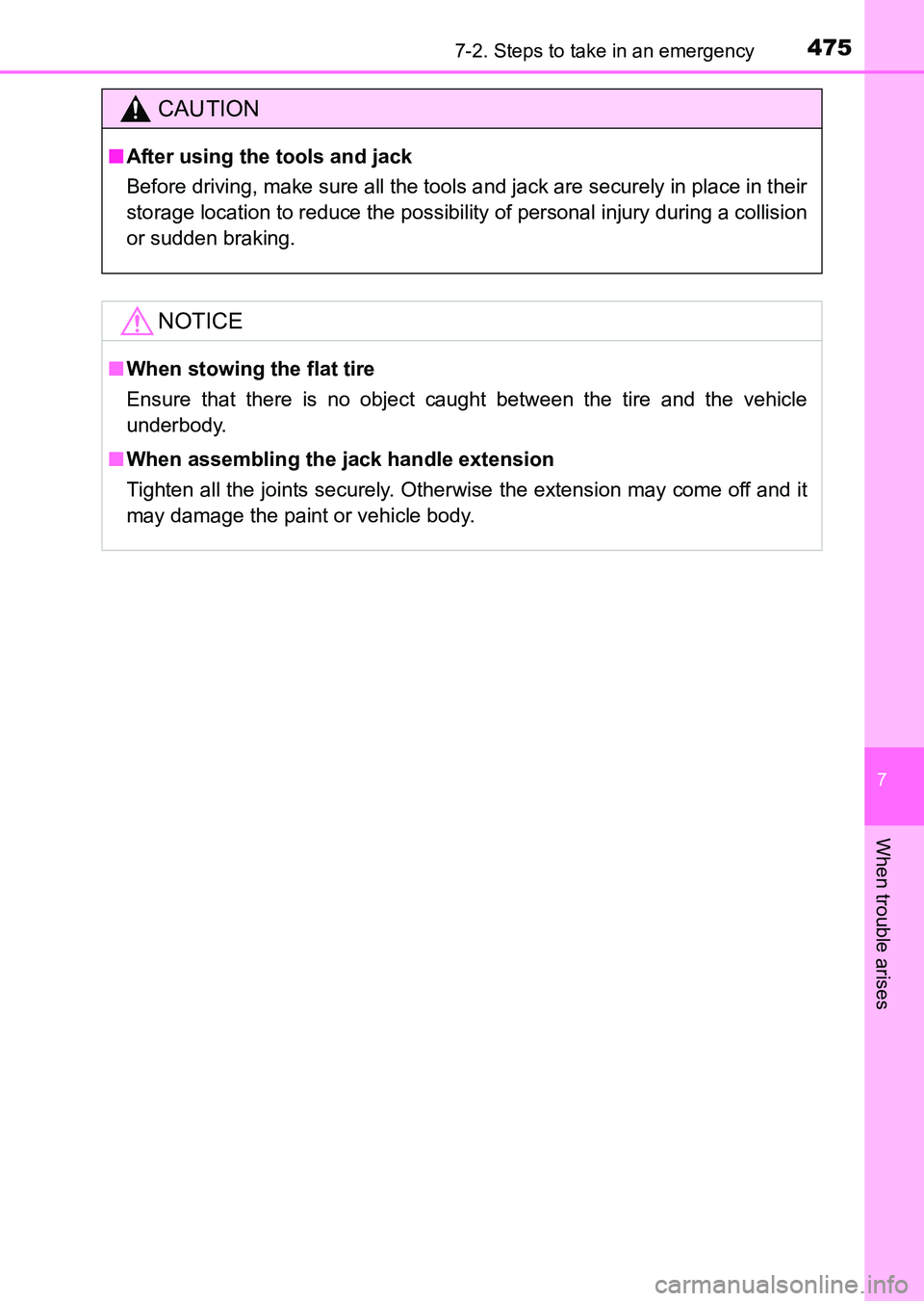 TOYOTA HILUX 2015  Owners Manual (in English) 4757-2. Steps to take in an emergency
7
When trouble arises
HILUX_OM_OM0K219E_(EE)
CAUTION
■After using the tools and jack
Before driving, make sure all the tools and jack are securely in place in t