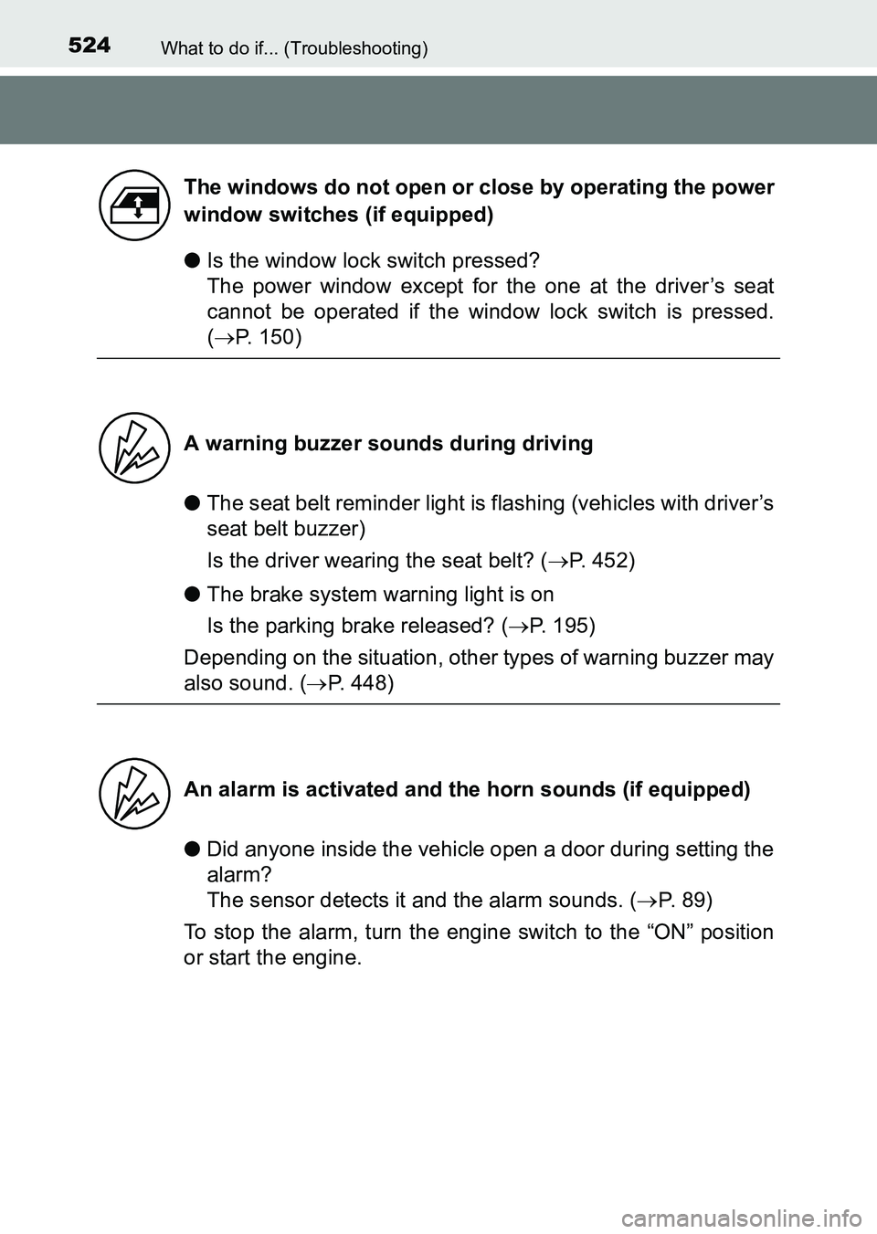 TOYOTA HILUX 2015 Owners Manual (in English) 524What to do if... (Troubleshooting)
HILUX_OM_OM0K219E_(EE)
●Is the window lock switch pressed?
The power window except for the one at the driver’s seat
cannot be operated if the window lock swi TOYOTA HILUX 2015 Owners Manual (in English) 524What to do if... (Troubleshooting)
HILUX_OM_OM0K219E_(EE)
●Is the window lock switch pressed?
The power window except for the one at the driver’s seat
cannot be operated if the window lock swi