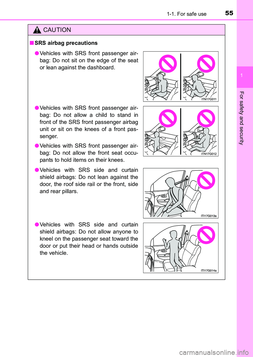 TOYOTA HILUX 2015   (in English) Workshop Manual 551-1. For safe use
1
HILUX_OM_OM0K219E_(EE)
For safety and security
CAUTION
■SRS airbag precautions
●Vehicles with SRS front passenger air-
bag: Do not sit on the edge of the seat
or lean against