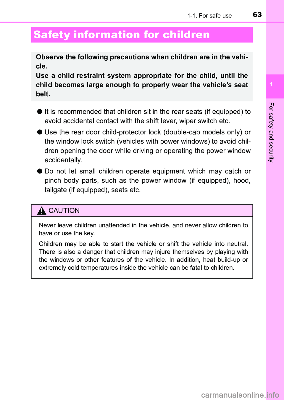 TOYOTA HILUX 2015  Owners Manual (in English) 631-1. For safe use
1
For safety and security
HILUX_OM_OM0K219E_(EE)
Safety infor mation for children
●It is recommended that children sit in the rear seats (if equipped) to
avoid accidental contact