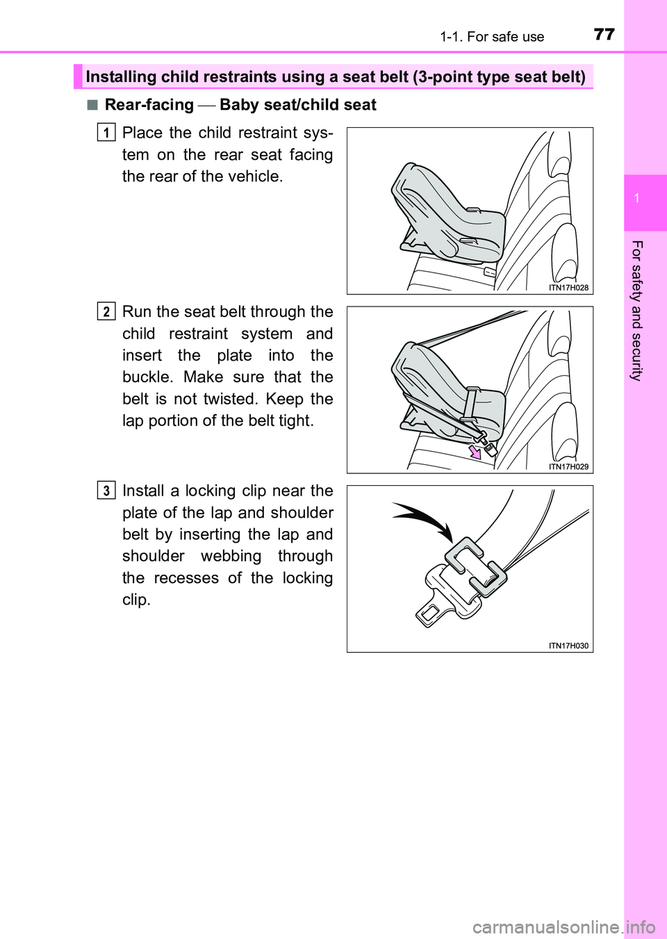 TOYOTA HILUX 2015   (in English) Manual PDF 771-1. For safe use
1
HILUX_OM_OM0K219E_(EE)
For safety and security
■Rear-facing  Baby seat/child seat
Place the child restraint sys-
tem on the rear seat facing
the rear of the vehicle.
Run the