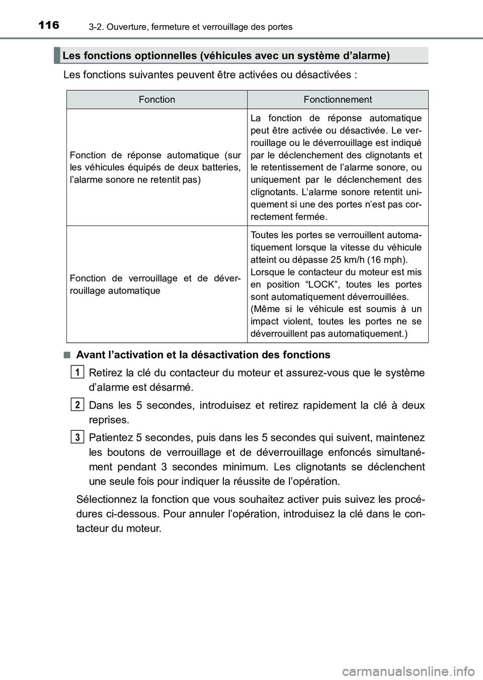 TOYOTA HILUX 2015  Notices Demploi (in French) 1163-2. Ouverture, fermeture et verrouillage des portes
HILUX_OM_OM71213K_(EK)
Les fonctions suivantes peuvent être activées ou désactivées :
■Avant l’activation et la désactivation des fonct