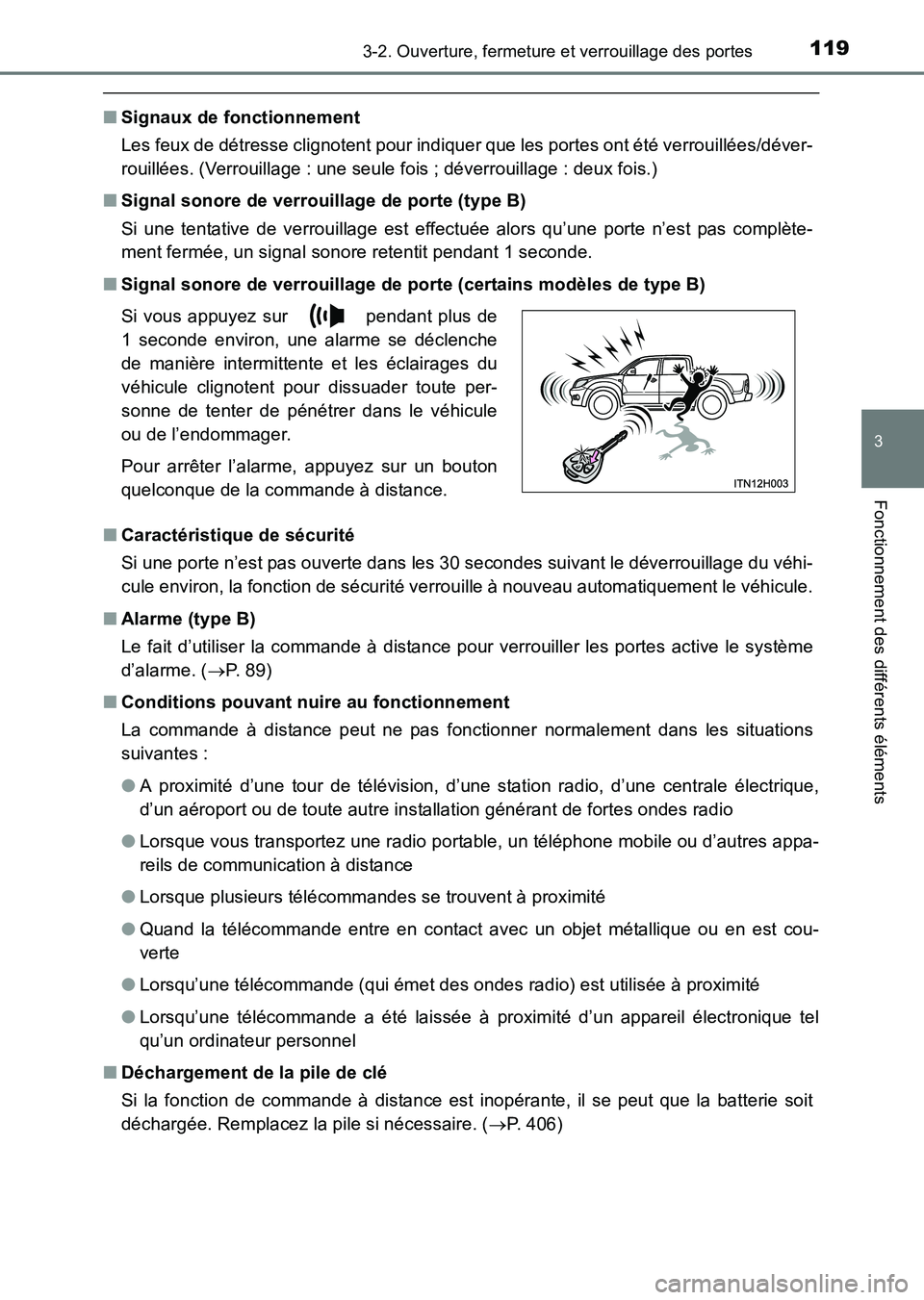 TOYOTA HILUX 2015  Notices Demploi (in French) 1193-2. Ouverture, fermeture et verrouillage des portes
3
Fonctionnement des différents éléments
HILUX_OM_OM71213K_(EK)
■Signaux de fonctionnement
Les feux de détresse clignotent pour indiquer q