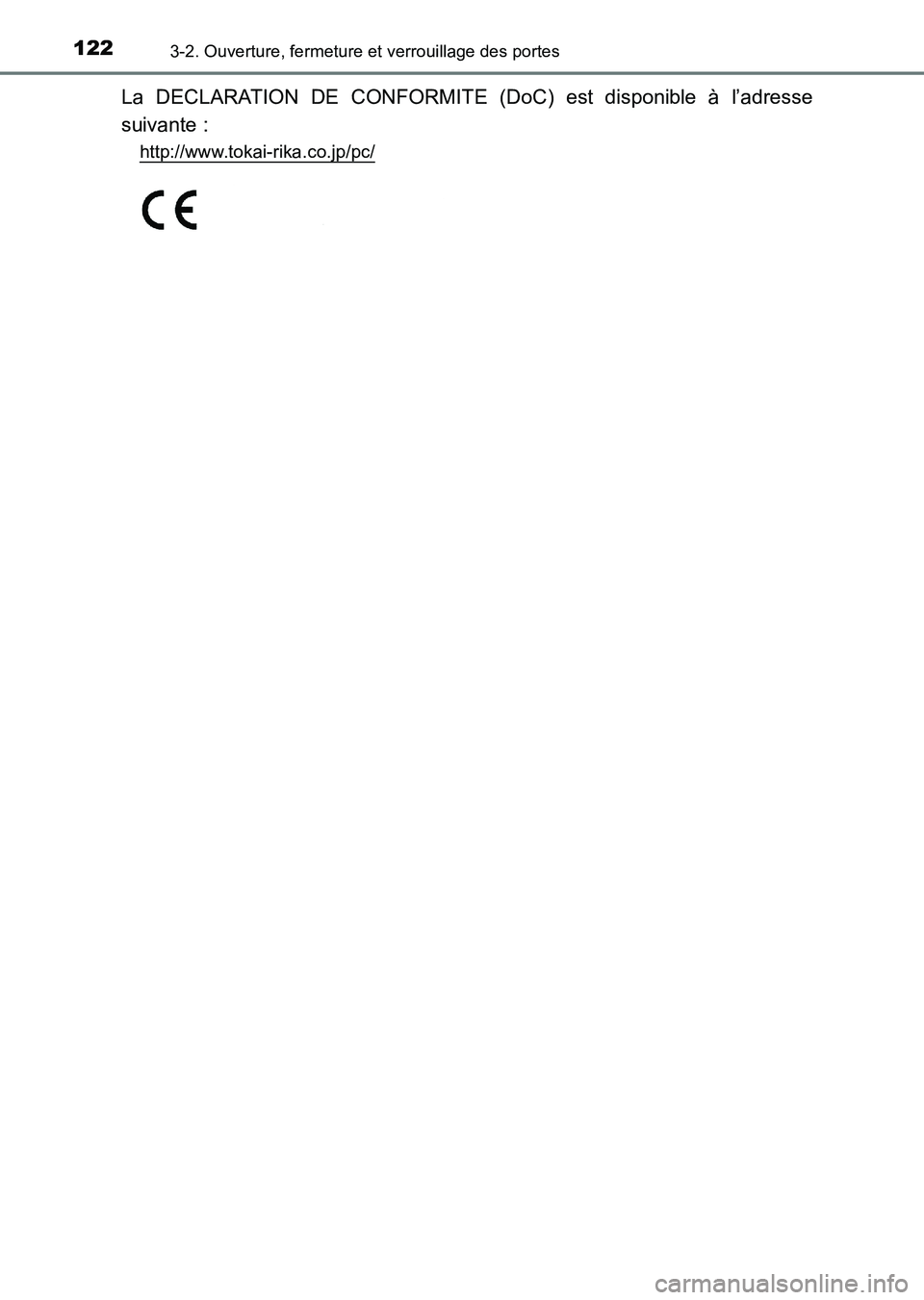 TOYOTA HILUX 2015  Notices Demploi (in French) 1223-2. Ouverture, fermeture et verrouillage des portes
HILUX_OM_OM71213K_(EK)
La DECLARATION DE CONFORMITE (DoC) est disponible à l’adresse
suivante :
http://www.tokai-rika.co.jp/pc/
HILUX_OM_OM71
