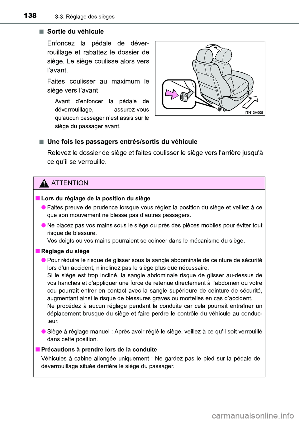 TOYOTA HILUX 2015  Notices Demploi (in French) 1383-3. Réglage des sièges
HILUX_OM_OM71213K_(EK)■
Sortie du véhicule
Enfoncez la pédale de déver-
rouillage et rabattez le dossier de
siège. Le siège coulisse alors vers
l’avant.
Faites co