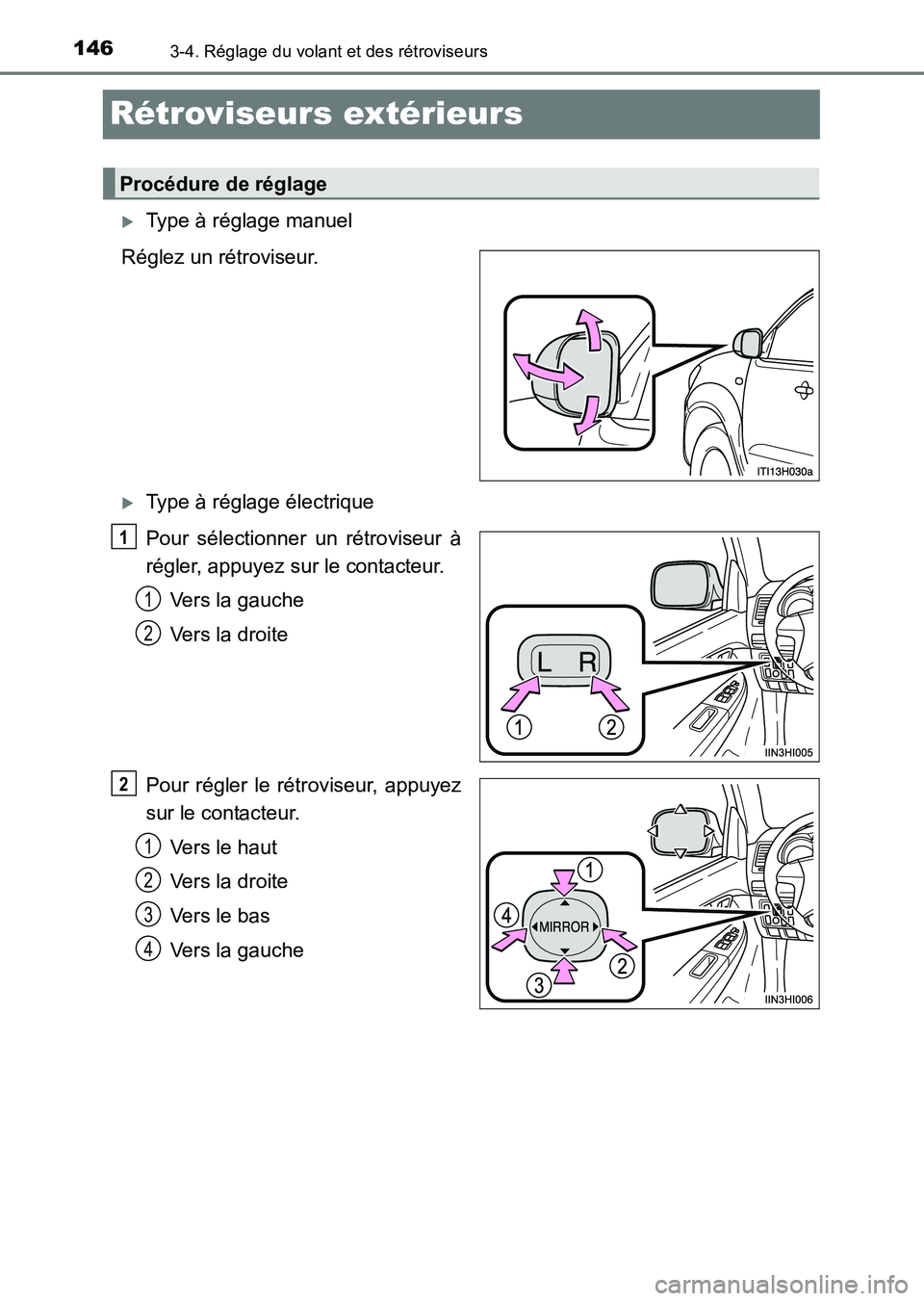 TOYOTA HILUX 2015  Notices Demploi (in French) 1463-4. Réglage du volant et des rétroviseurs
HILUX_OM_OM71213K_(EK)
Rétroviseurs extérieurs
�XType à réglage manuel
Réglez un rétroviseur.
�XType à réglage électrique
Pour sélectionner un