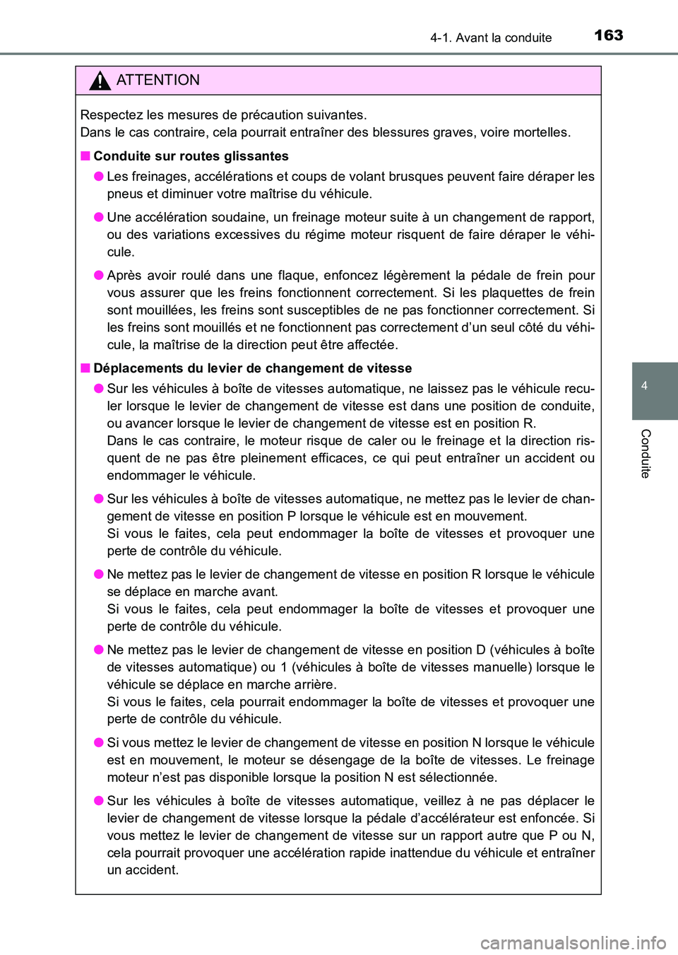 TOYOTA HILUX 2015  Notices Demploi (in French) 1634-1. Avant la conduite
4
Conduite
HILUX_OM_OM71213K_(EK)
ATTENTION
Respectez les mesures de précaution suivantes. 
Dans le cas contraire, cela pourrait entraîner des blessures graves, voire morte