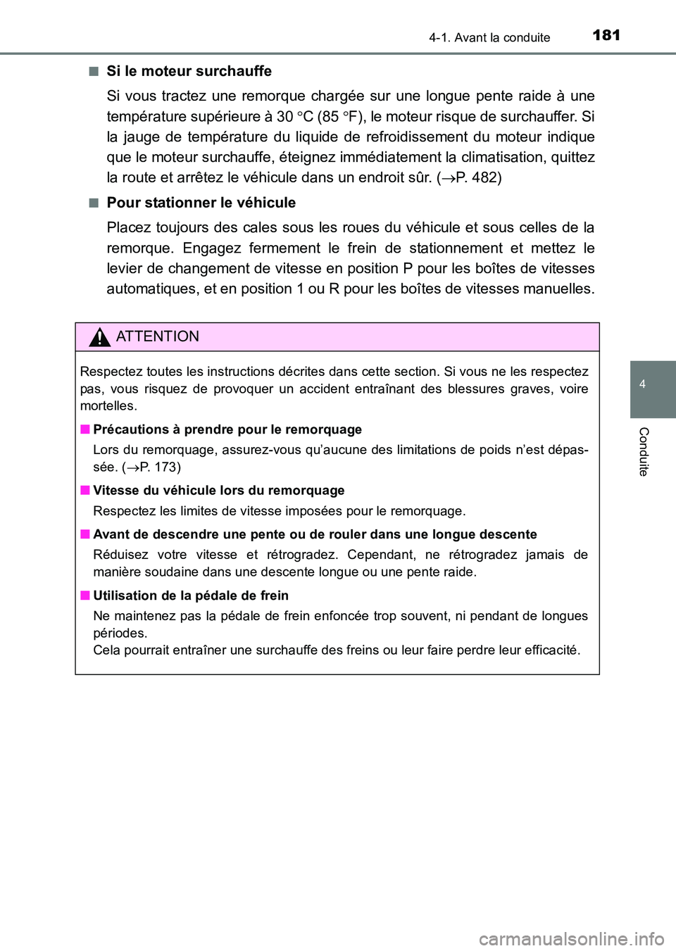 TOYOTA HILUX 2015  Notices Demploi (in French) 1814-1. Avant la conduite
4
Conduite
HILUX_OM_OM71213K_(EK)■
Si le moteur surchauffe
Si vous tractez une remorque chargée sur une longue pente raide à une
température supérieure à 30 
°C (85  
