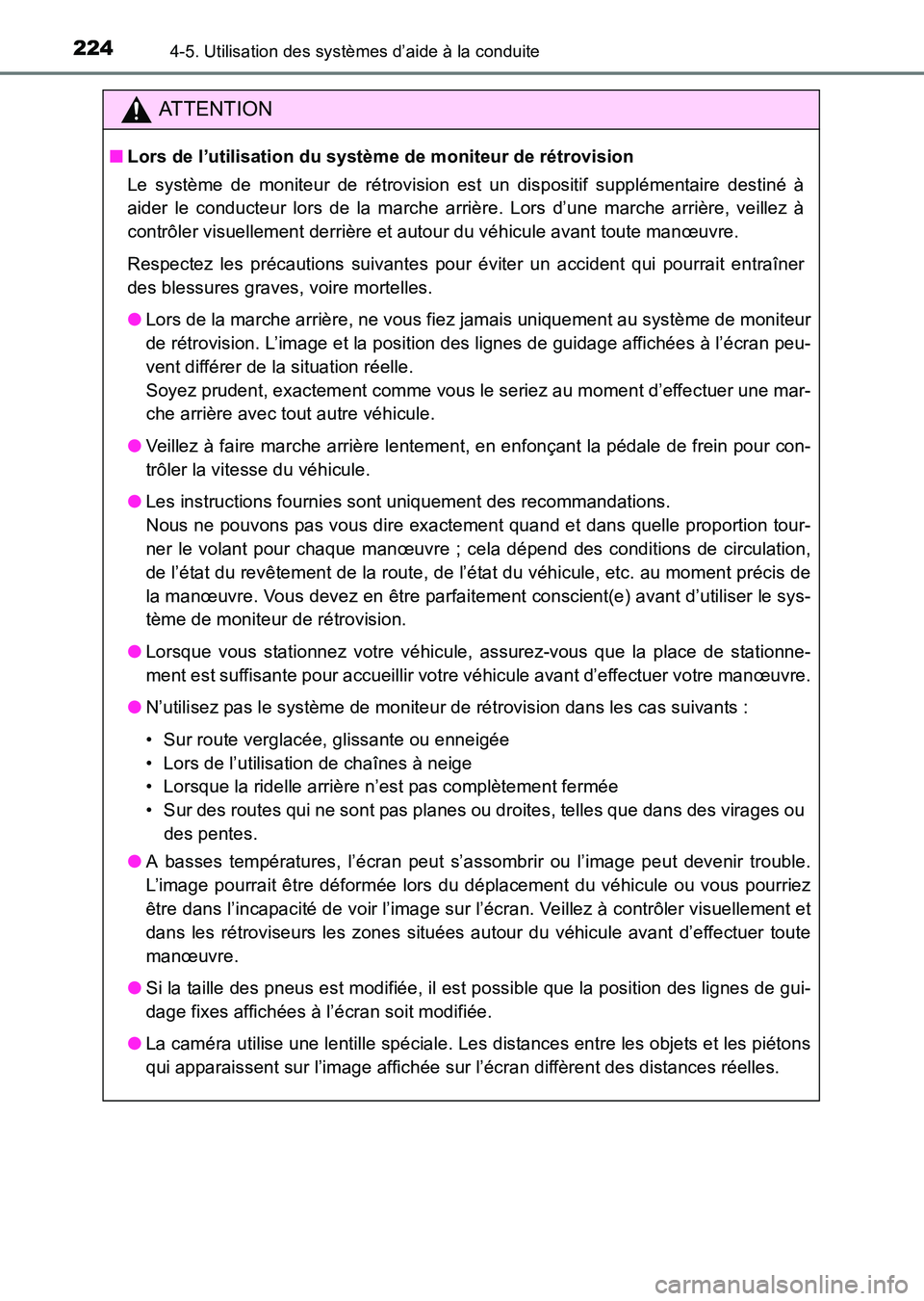 TOYOTA HILUX 2015  Notices Demploi (in French) 2244-5. Utilisation des systèmes d’aide à la conduite
HILUX_OM_OM71213K_(EK)
ATTENTION
■Lors de l’utilisation du système de moniteur de rétrovision 
Le système de moniteur de rétrovision e