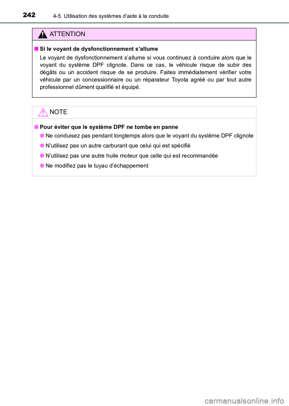 TOYOTA HILUX 2015 Notices Demploi (in French) 2424-5. Utilisation des systèmes d’aide à la conduite
HILUX_OM_OM71213K_(EK)
ATTENTION
■Si le voyant de dysfonctionnement s’allume
Le voyant de dysfonctionnement s’allume si vous continuez TOYOTA HILUX 2015 Notices Demploi (in French) 2424-5. Utilisation des systèmes d’aide à la conduite
HILUX_OM_OM71213K_(EK)
ATTENTION
■Si le voyant de dysfonctionnement s’allume
Le voyant de dysfonctionnement s’allume si vous continuez