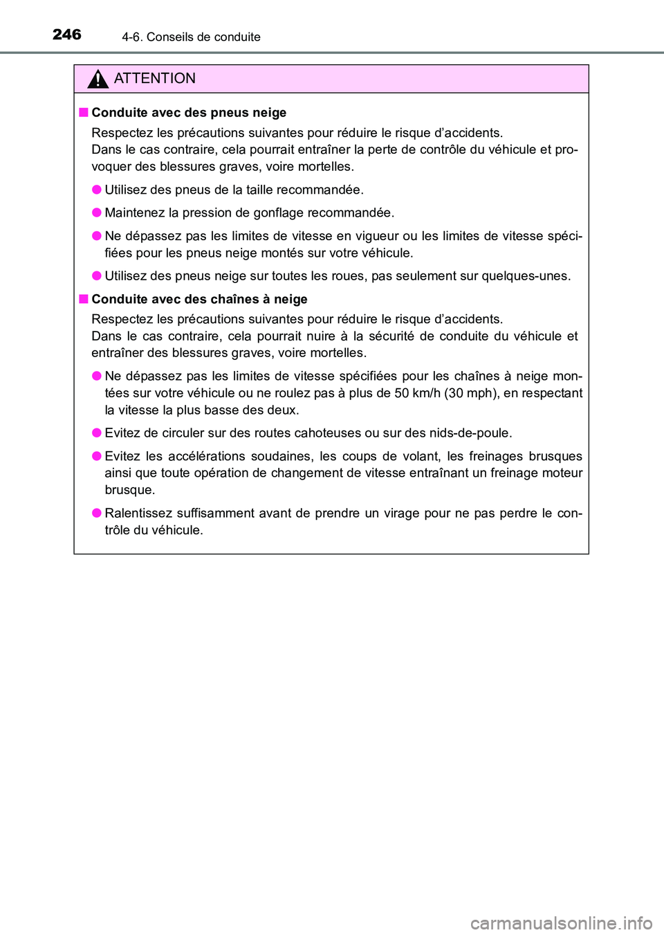 TOYOTA HILUX 2015 Notices Demploi (in French) 2464-6. Conseils de conduite
HILUX_OM_OM71213K_(EK)
ATTENTION
■Conduite avec des pneus neige
Respectez les précautions suivantes pour réduire le risque d’accidents.
Dans le cas contraire, cela TOYOTA HILUX 2015 Notices Demploi (in French) 2464-6. Conseils de conduite
HILUX_OM_OM71213K_(EK)
ATTENTION
■Conduite avec des pneus neige
Respectez les précautions suivantes pour réduire le risque d’accidents.
Dans le cas contraire, cela