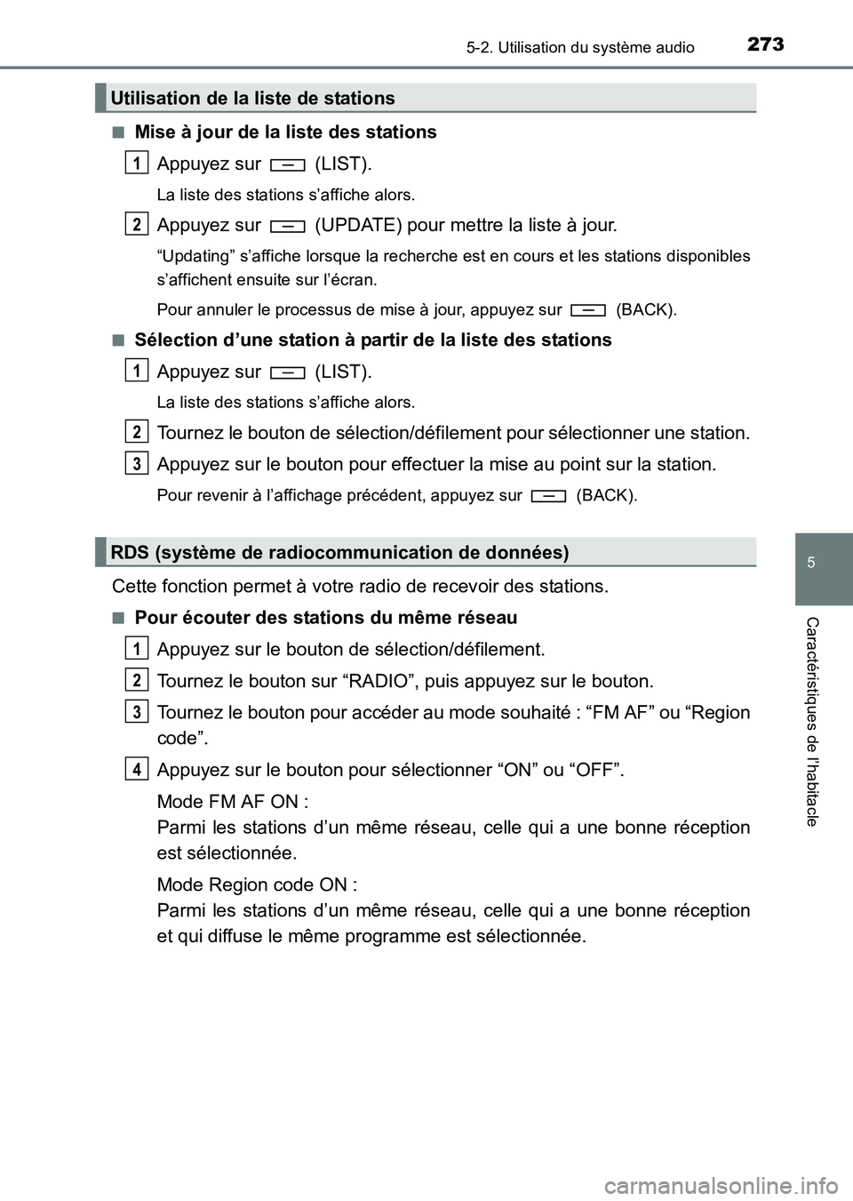 TOYOTA HILUX 2015 Notices Demploi (in French) 2735-2. Utilisation du système audio
5
Caractéristiques de l’habitacle
HILUX_OM_OM71213K_(EK)■
Mise à jour de la liste des stations
Appuyez sur (LIST).
La liste des stations s’affiche alors TOYOTA HILUX 2015 Notices Demploi (in French) 2735-2. Utilisation du système audio
5
Caractéristiques de l’habitacle
HILUX_OM_OM71213K_(EK)■
Mise à jour de la liste des stations
Appuyez sur (LIST).
La liste des stations s’affiche alors